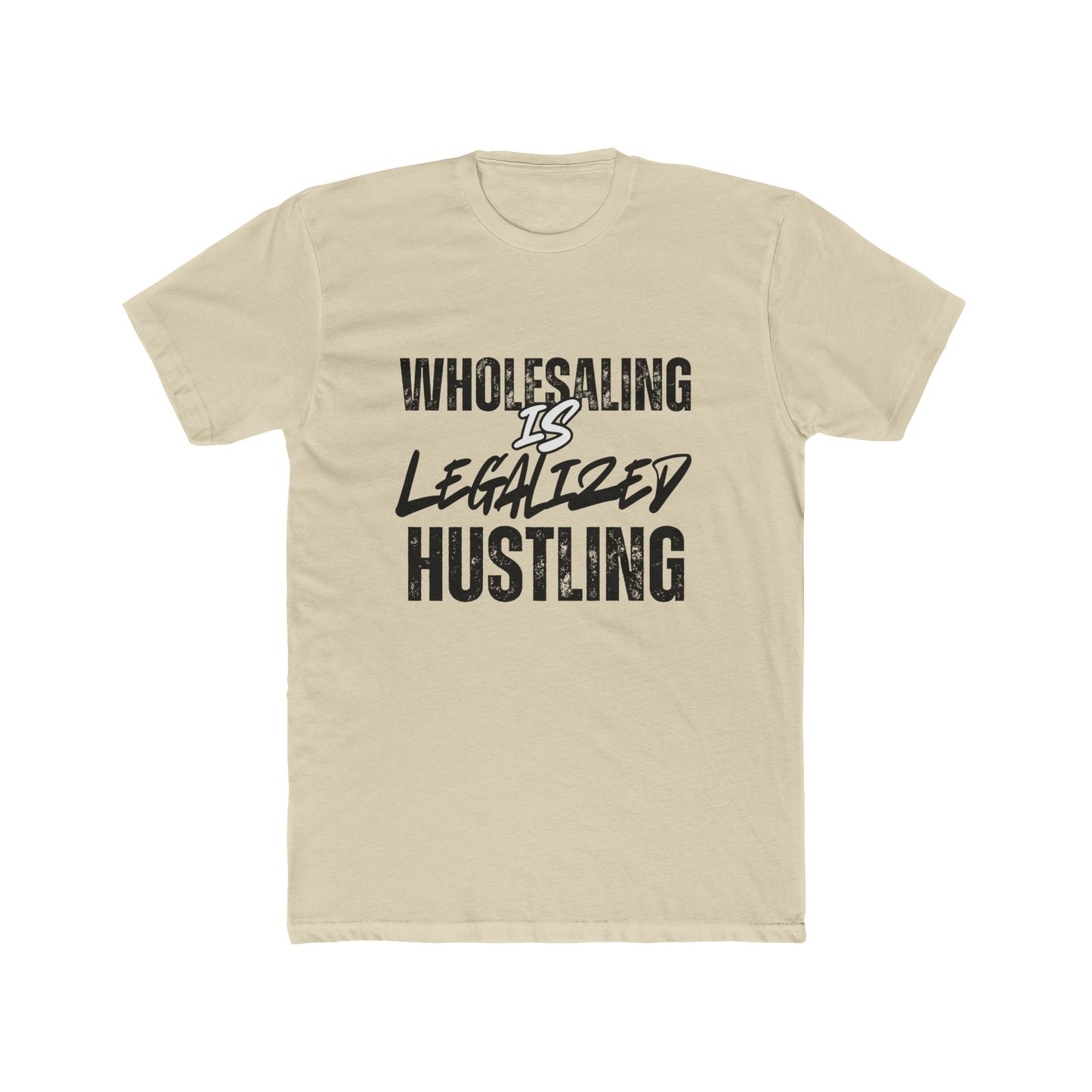 Wholesaling is Legalized Hustling, Investor T-Shirt