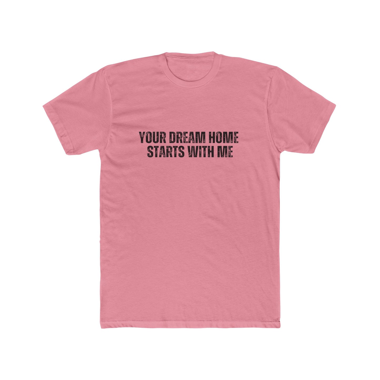 Your Dream Home Starts With Me | Lender & Loan Officer T-Shirts