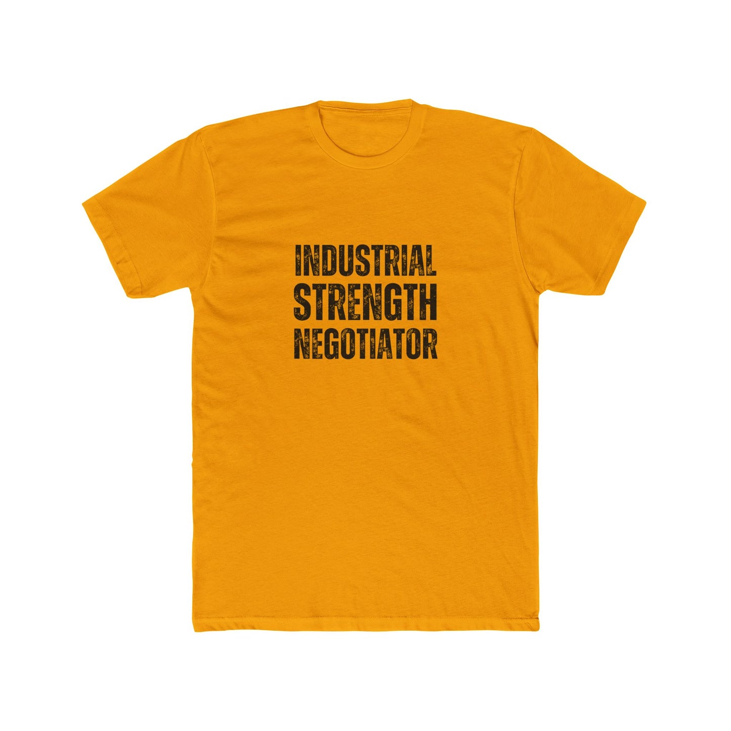Industrial Strength Negotiator | Commercial Real Estate Tshirts | Real Estate Swag Co.