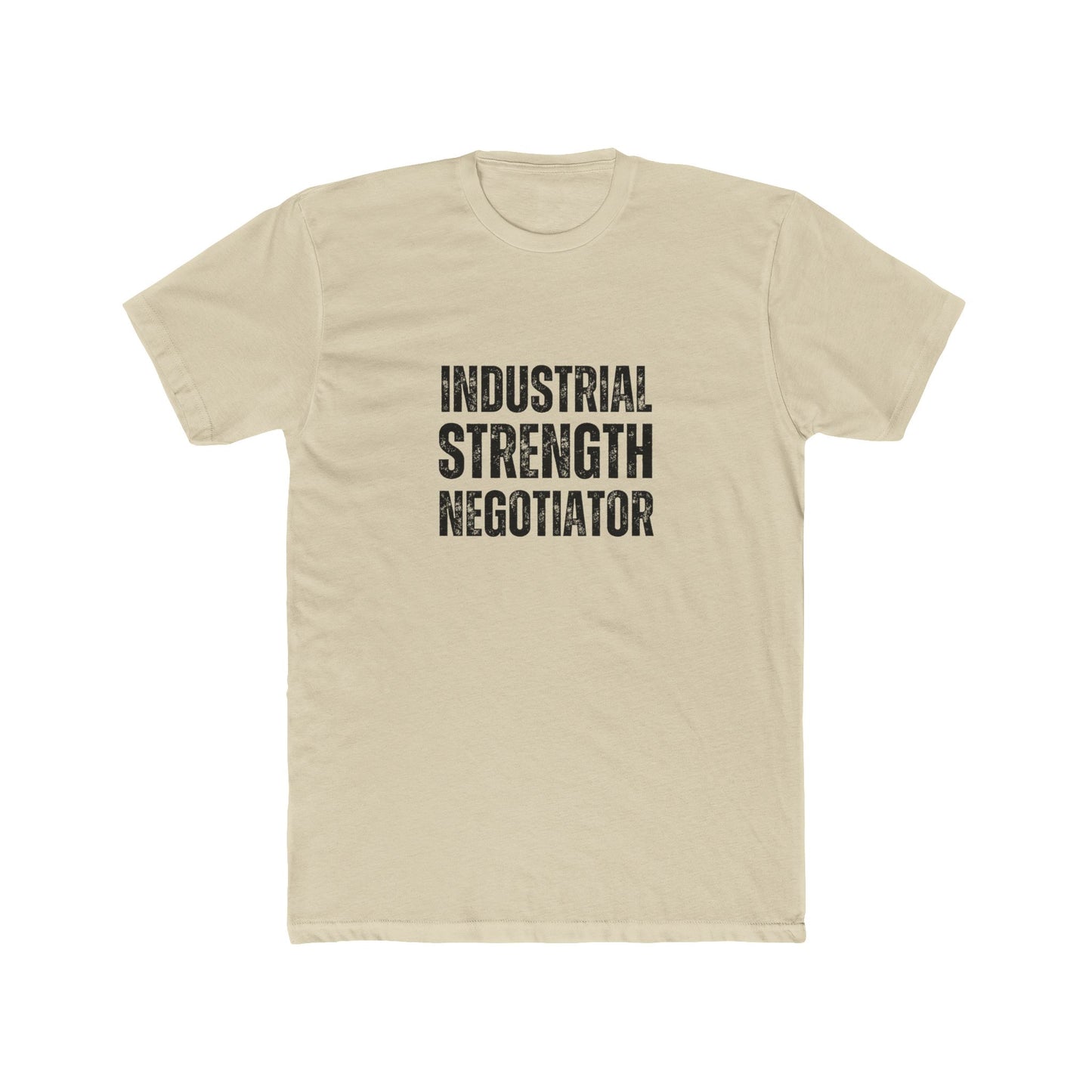 Industrial Strength Negotiator | Commercial Real Estate Tshirts | Real Estate Swag Co.