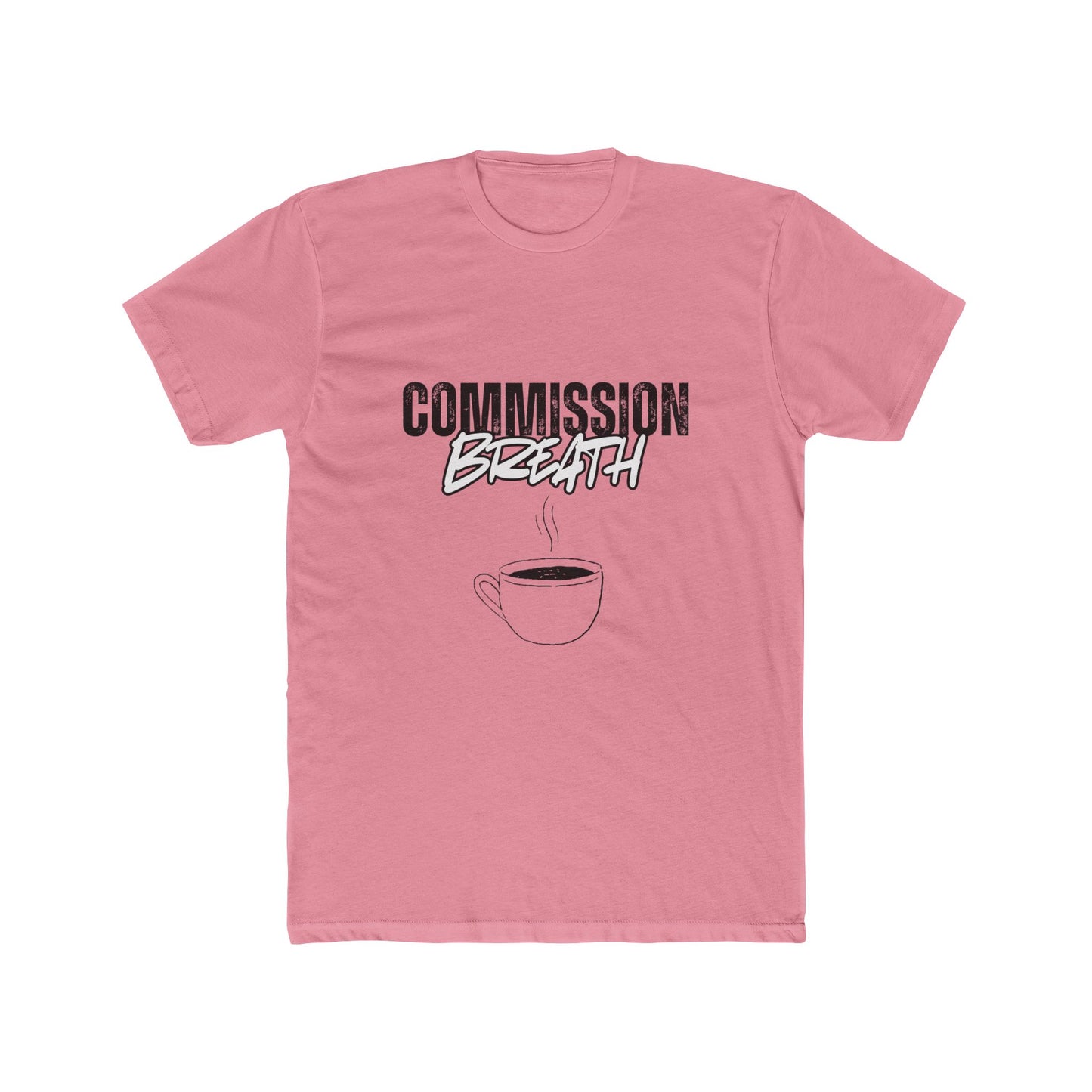 Commission Breath, Agent & Broker T-Shirts