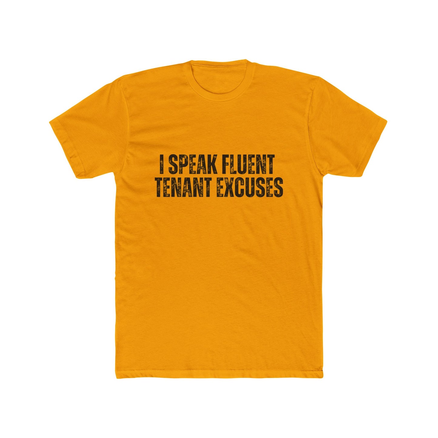 I Speak Fluent...Tenant Excuses | Property Manager Tshirts