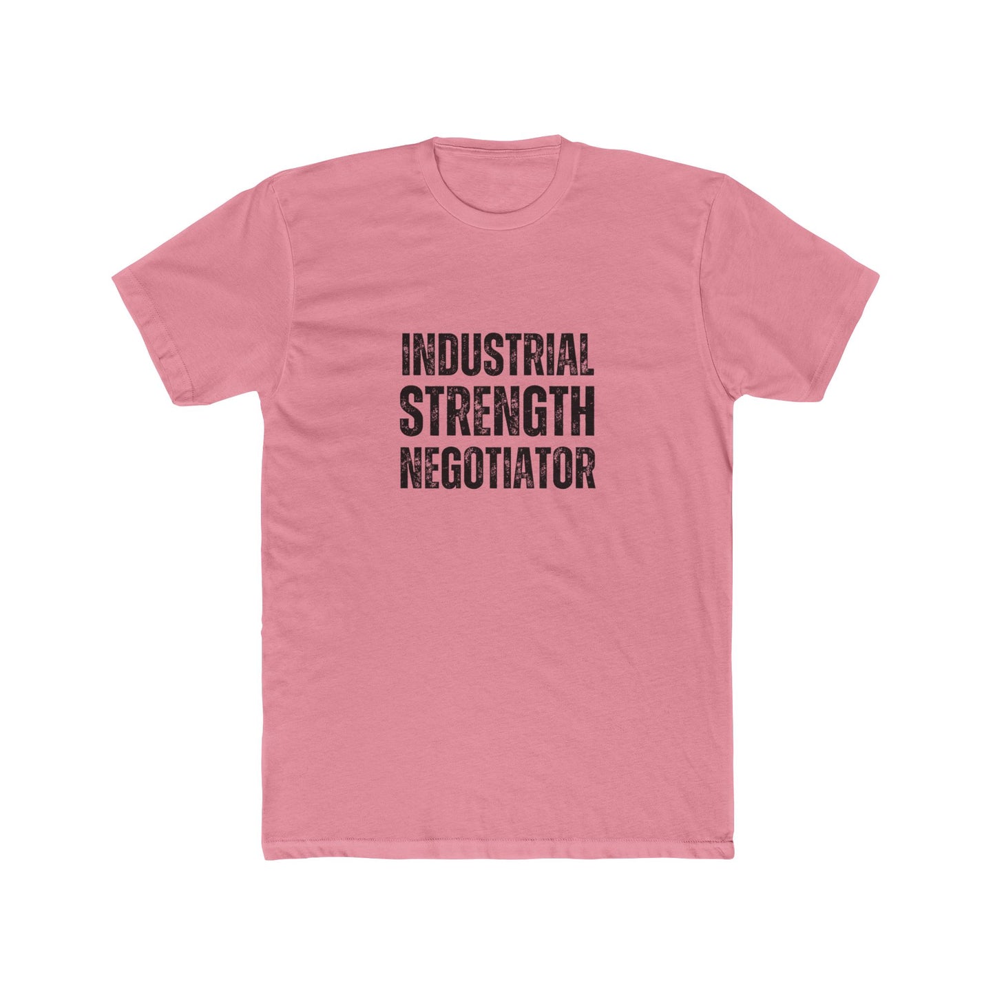 Industrial Strength Negotiator | Commercial Real Estate Tshirts | Real Estate Swag Co.
