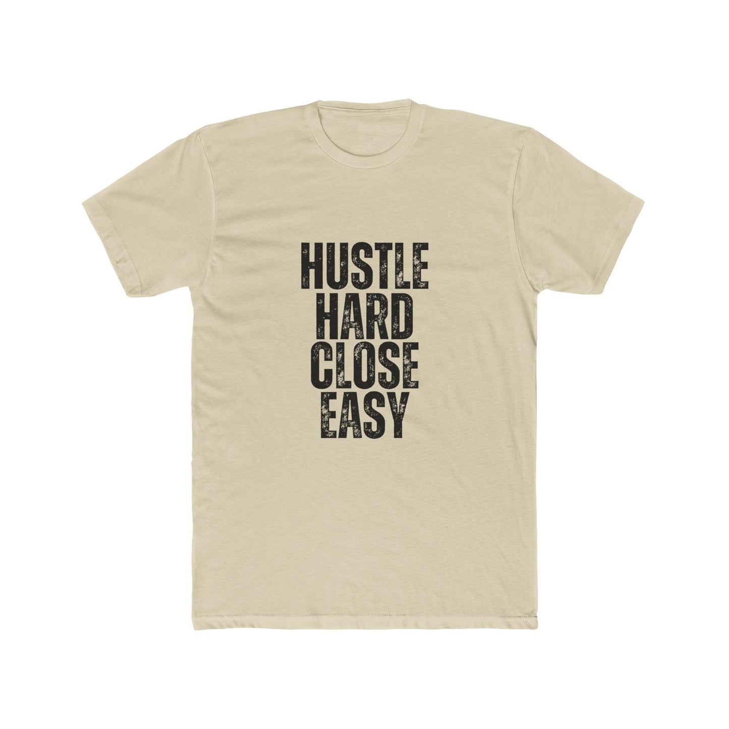 Hustle Hard, Close Easy, Agent & Broker T-Shirt