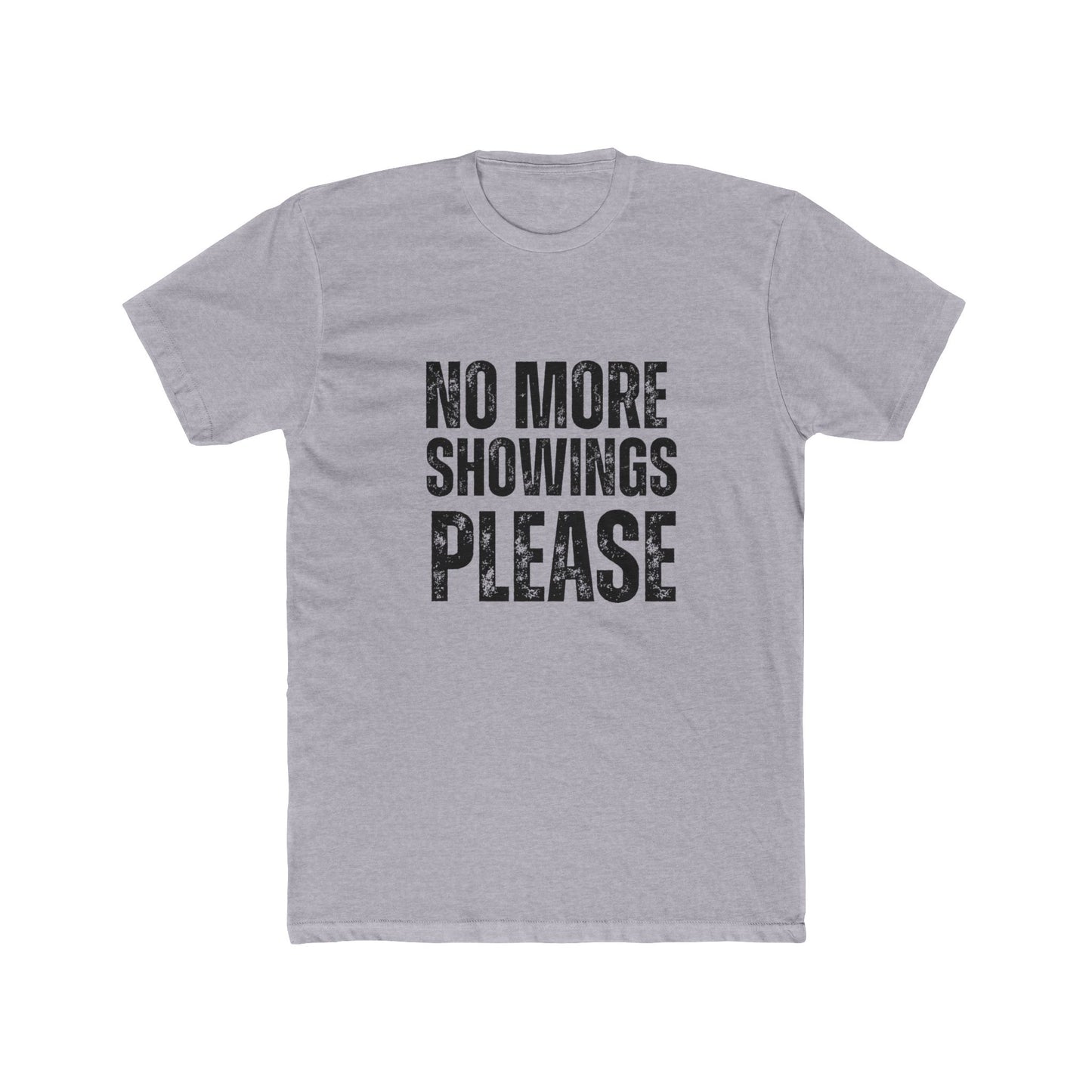 No More Showings Please| Home Seller Tshirts