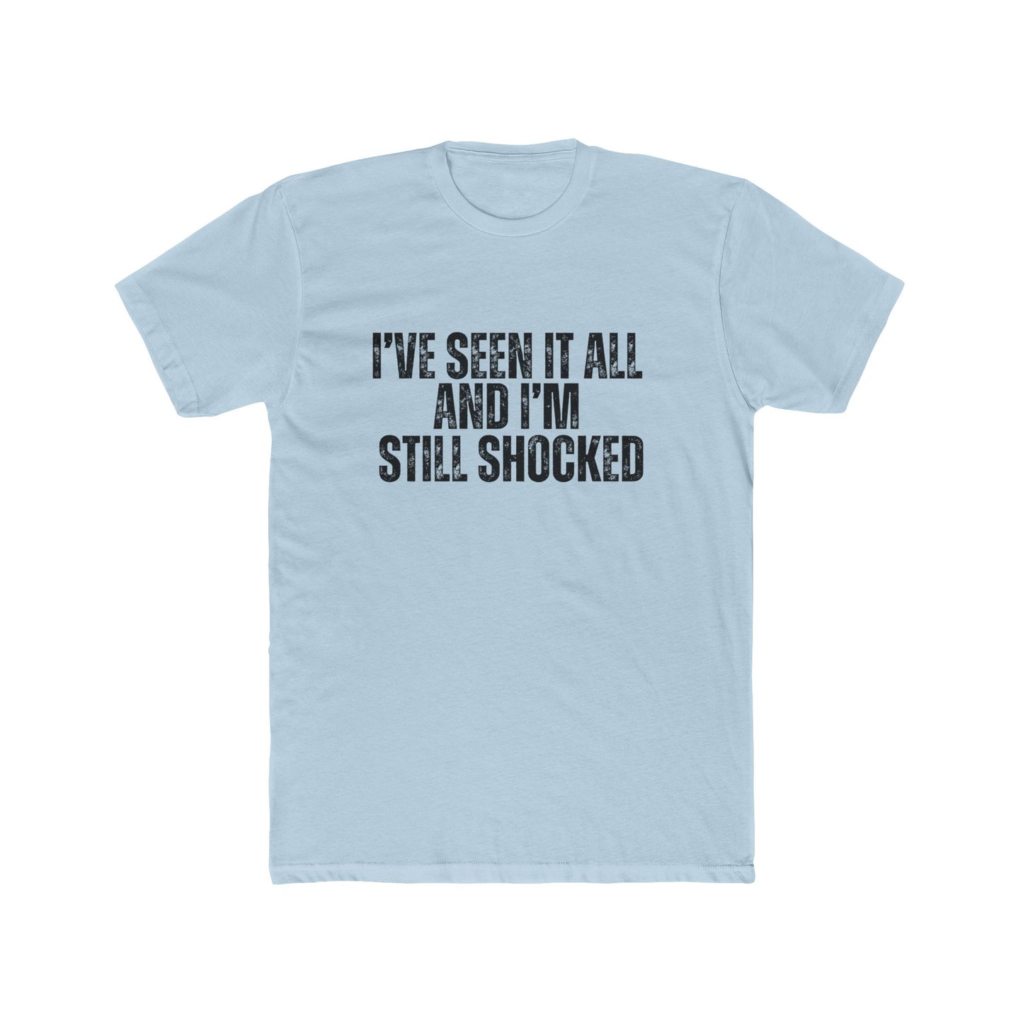I've Seen It All And I'm Still Shocked | Property Manager Tshirts