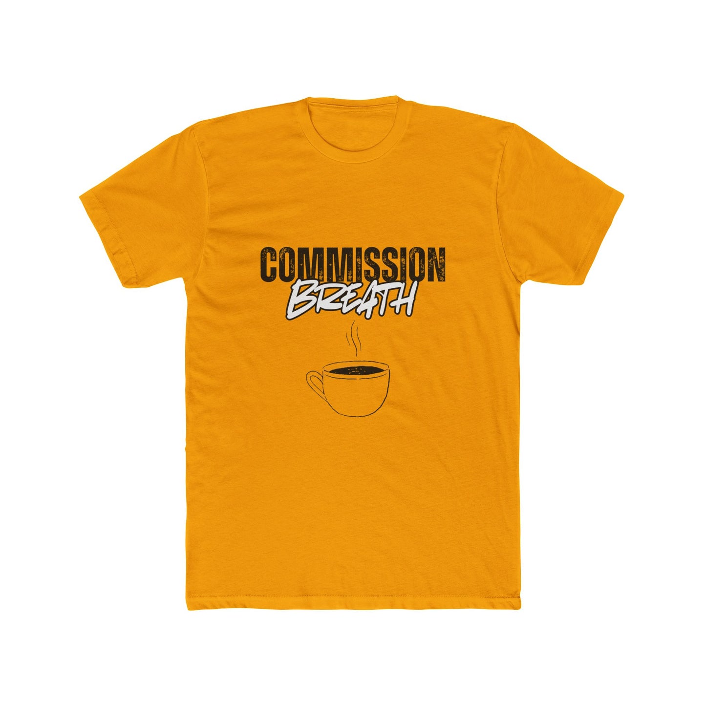 Commission Breath, Agent & Broker T-Shirts