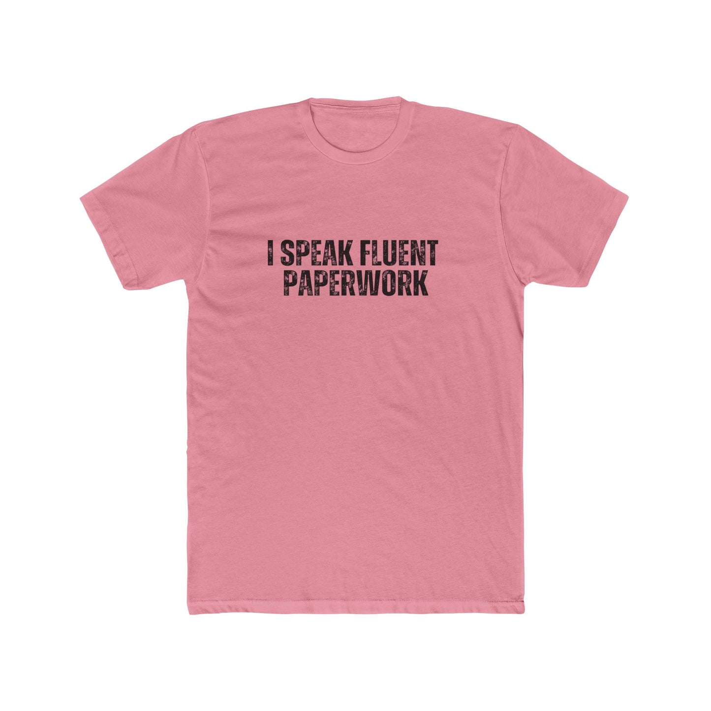 I Speak Fluent Paperwork | Lenders & Loan Officer T-Shirts