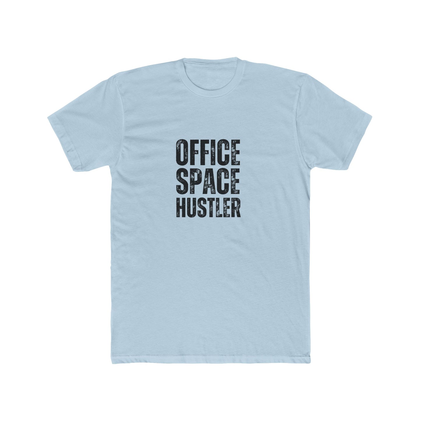 Office Space Hustler | Commercial Real Estate Tshirts | Real Estate Swag Co.