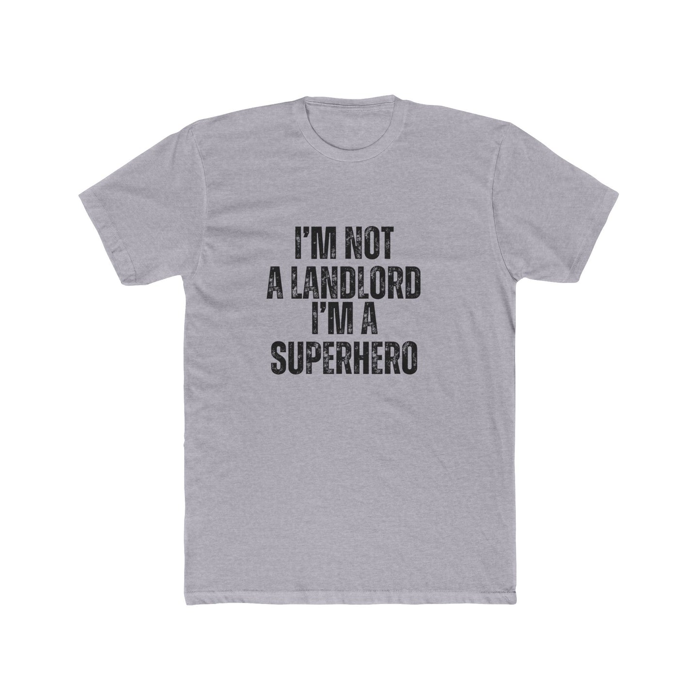 I'm Not A Lordlord, I'm A SuperHero | Property Manager Tshirts