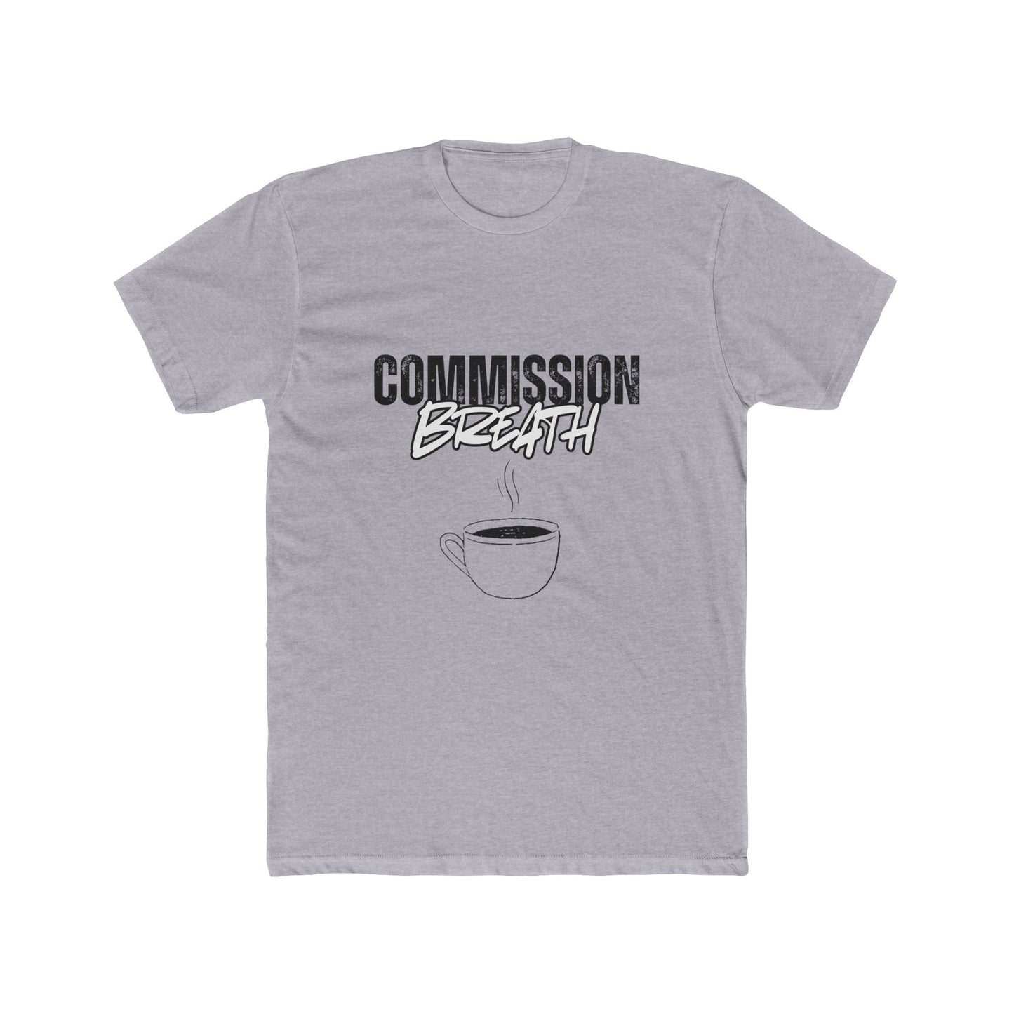 Commission Breath, Agent & Broker T-Shirts