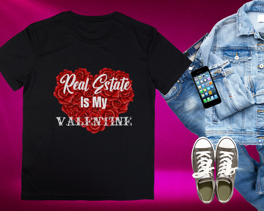 Real Estate is My Valentine T-shirt