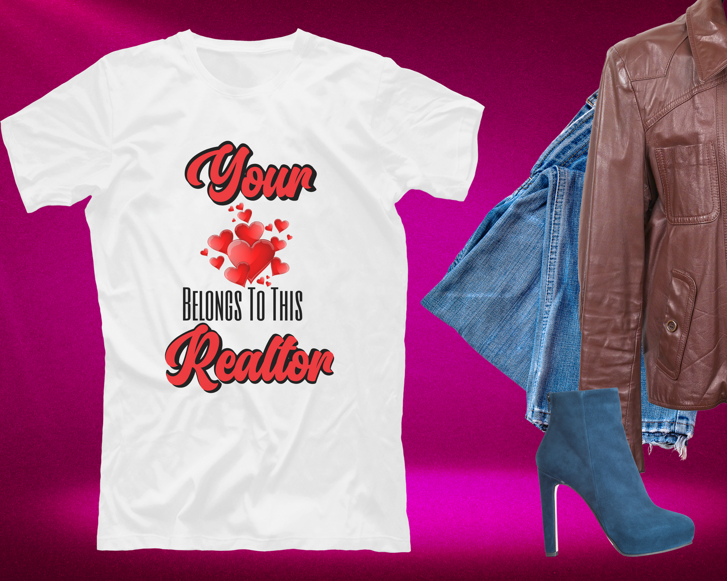 Your Heart Belongs to this Realtor T-Shirt (White)