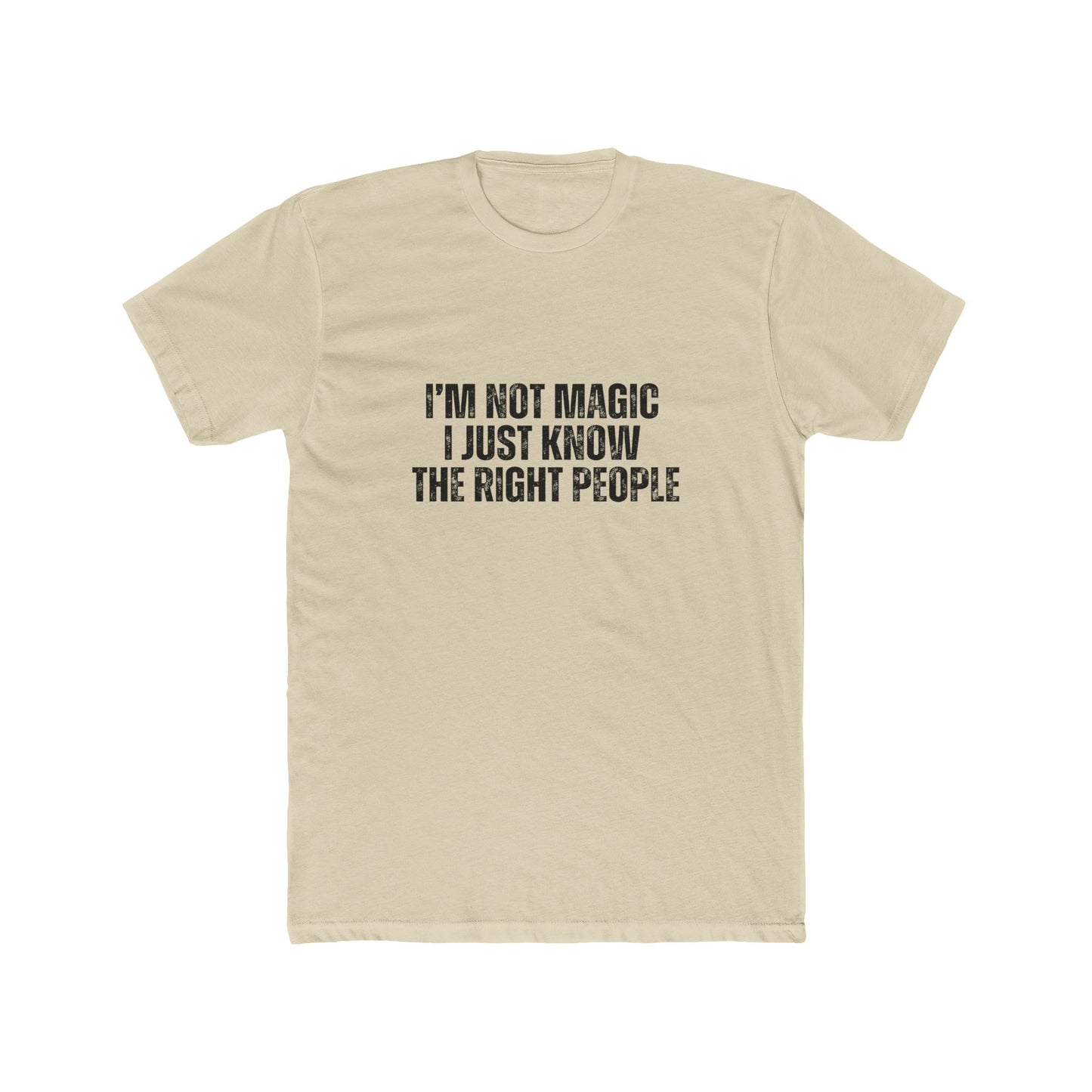 I'm Not Magic, I Just Know The Right People | Lenders & Loan Officer T-Shirts