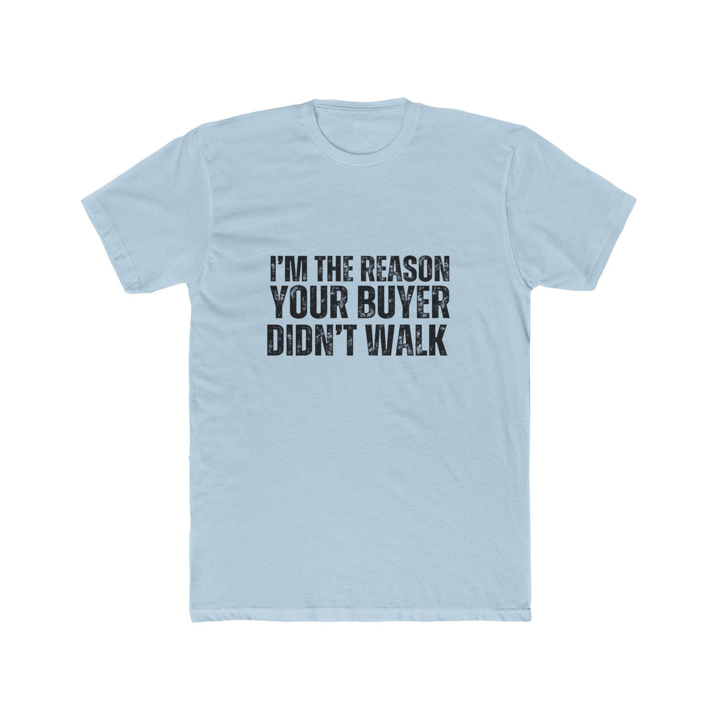 I'm the Reason Why | Real Estate Attorney T-Shirts