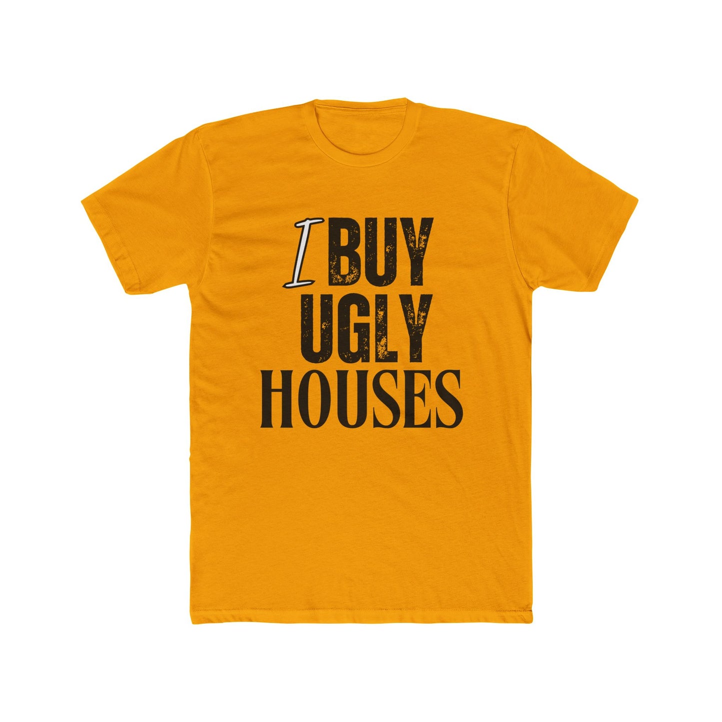 I Buy Ugly Houses, Investor T-Shirt