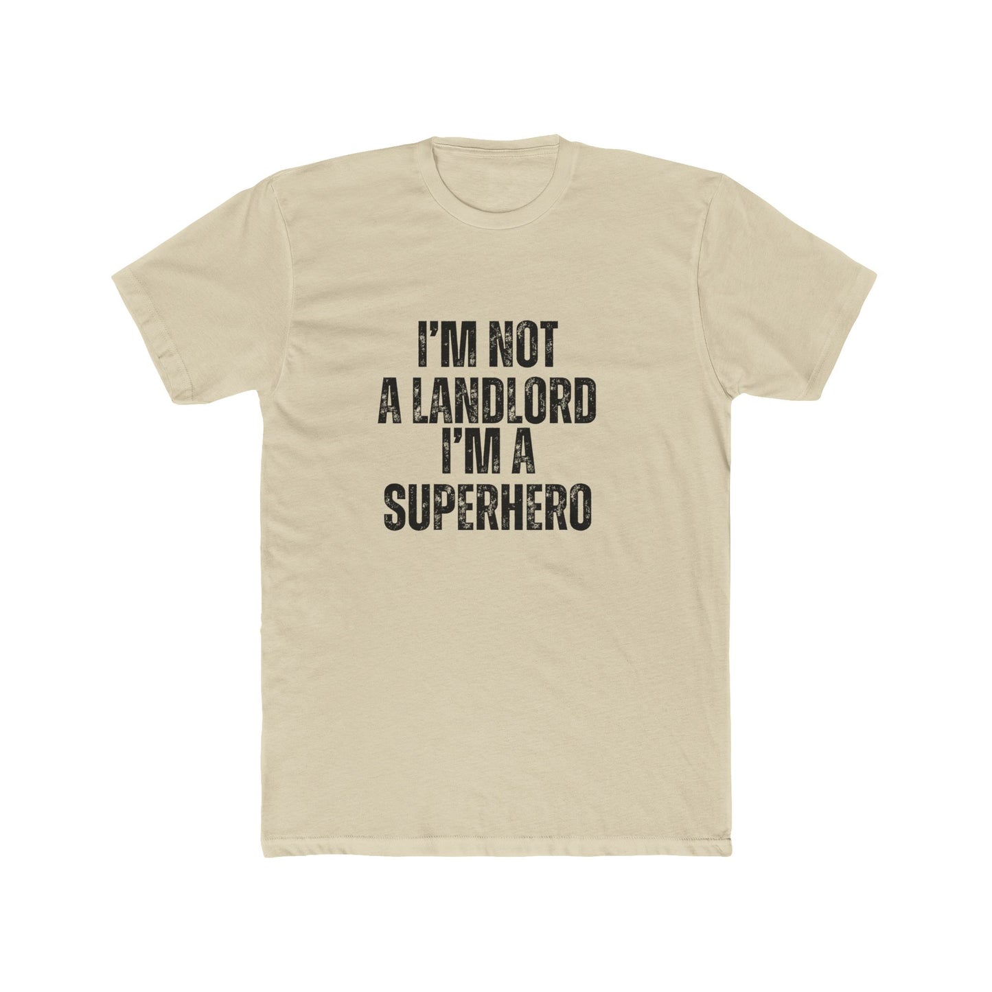 I'm Not A Lordlord, I'm A SuperHero | Property Manager Tshirts