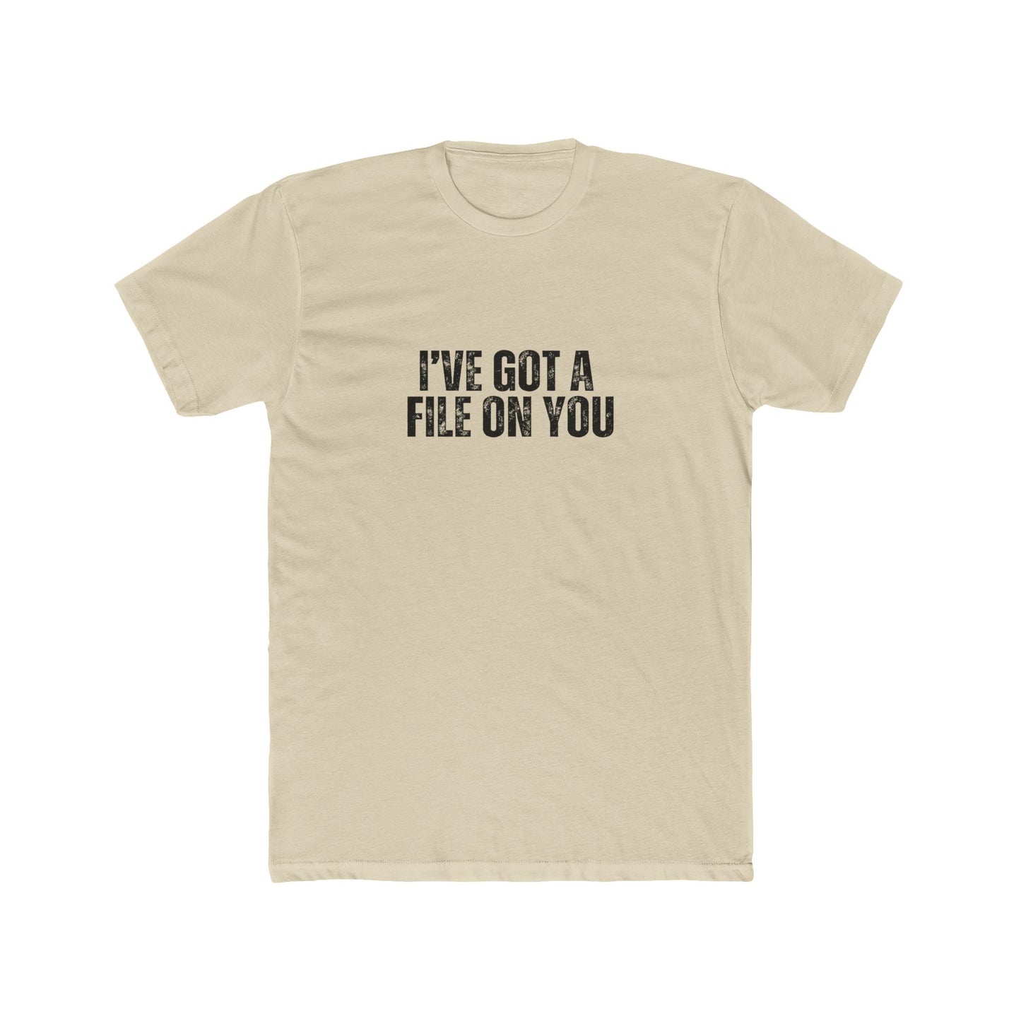 I've Got A File on You | HOA Manager Real Estate T-Shirts