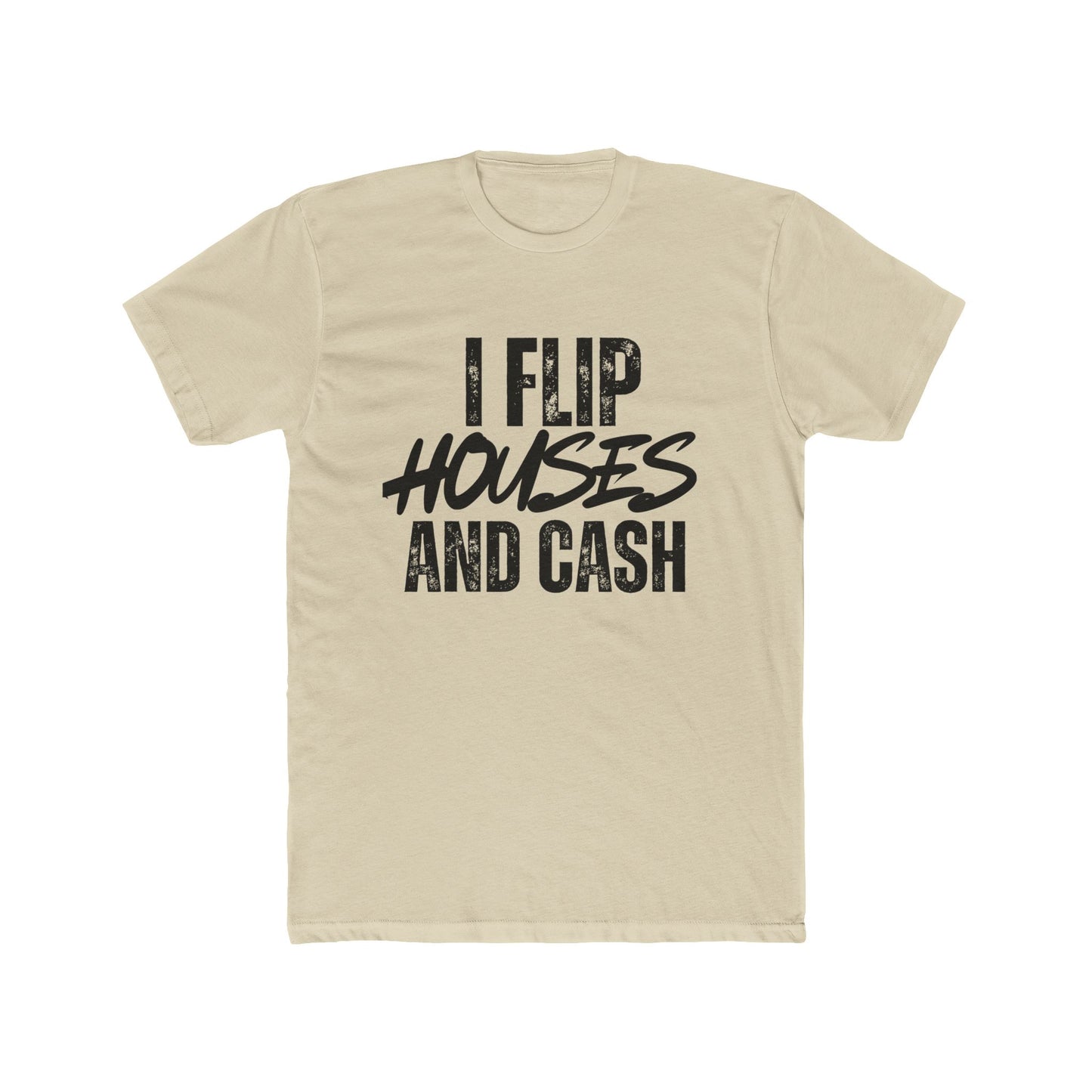 I Flip Houses and Cash - Investor T-Shirt
