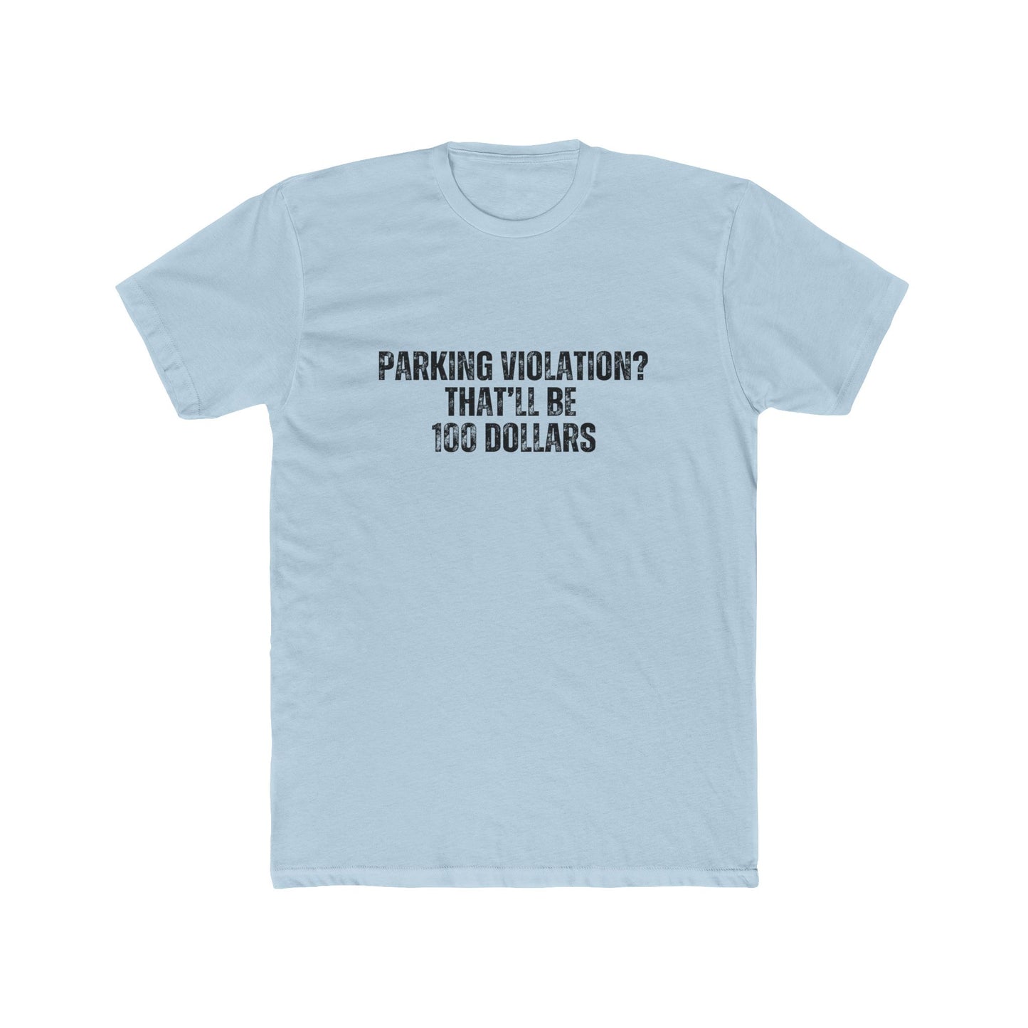 Parking Violation, That'll Be 100 Dollars | HOA Managers Real Estate T-Shirts