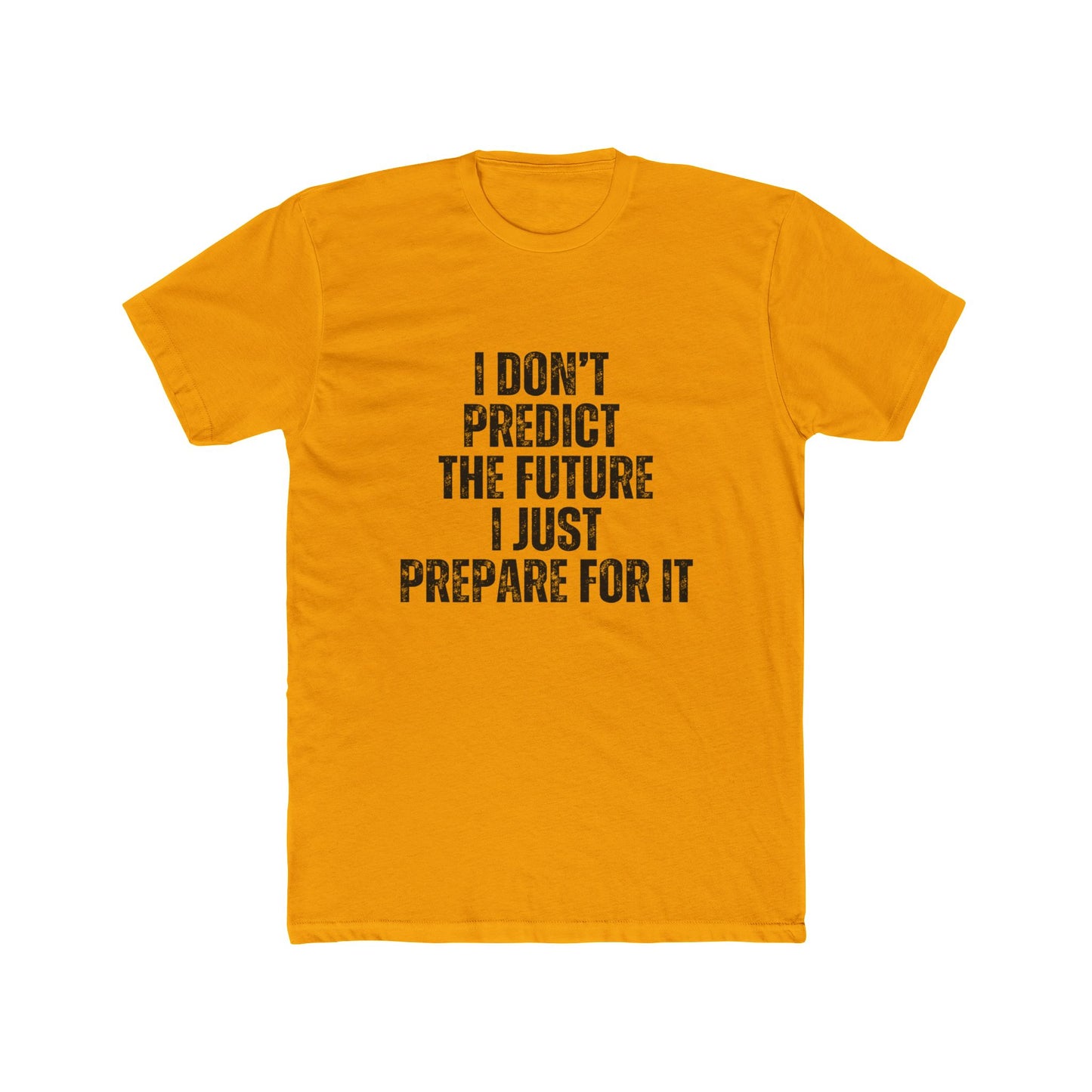 I Don't Predict The Future | Real Estate Attorneys T-Shirts