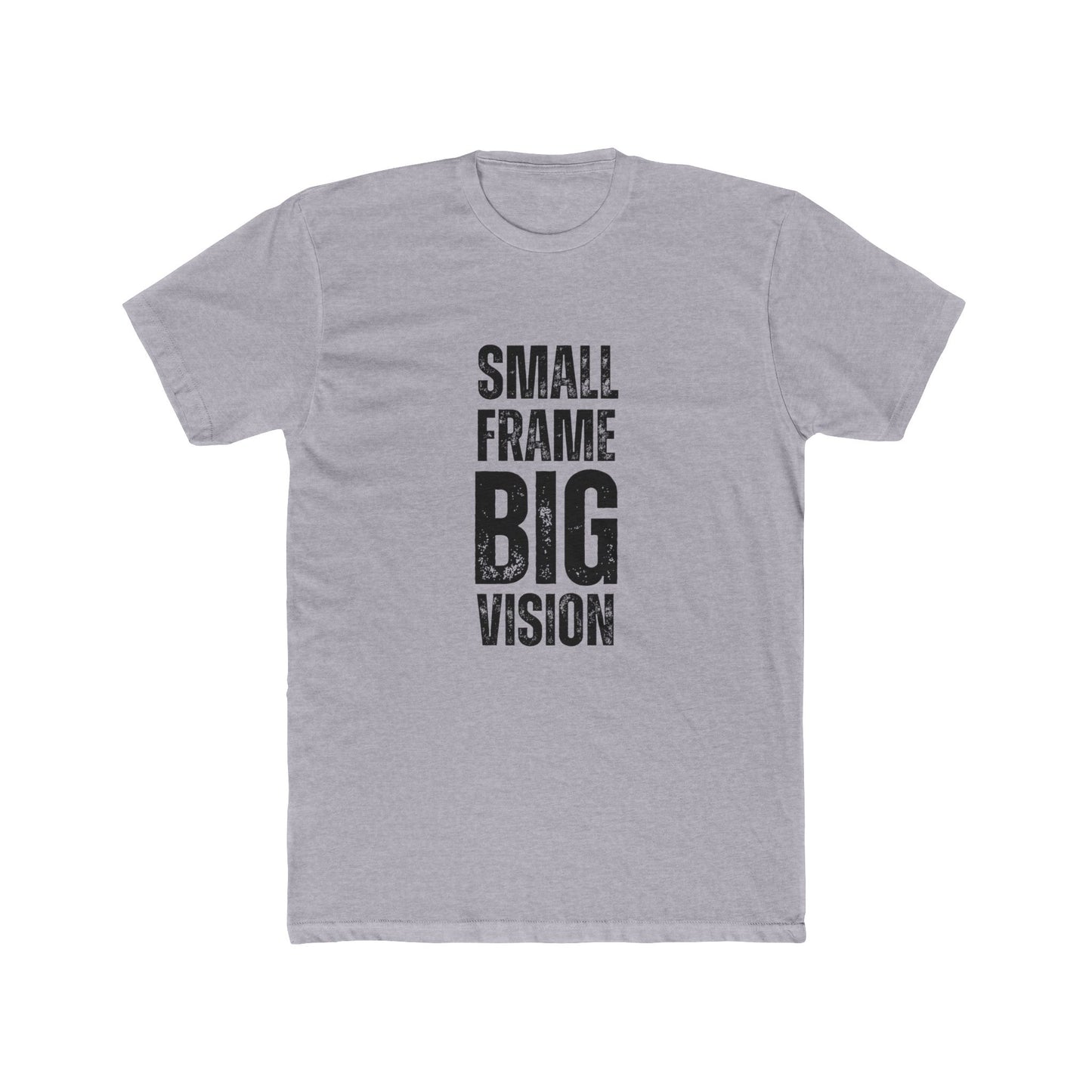Small Frame, Big Vision | TIny Home Tshirts