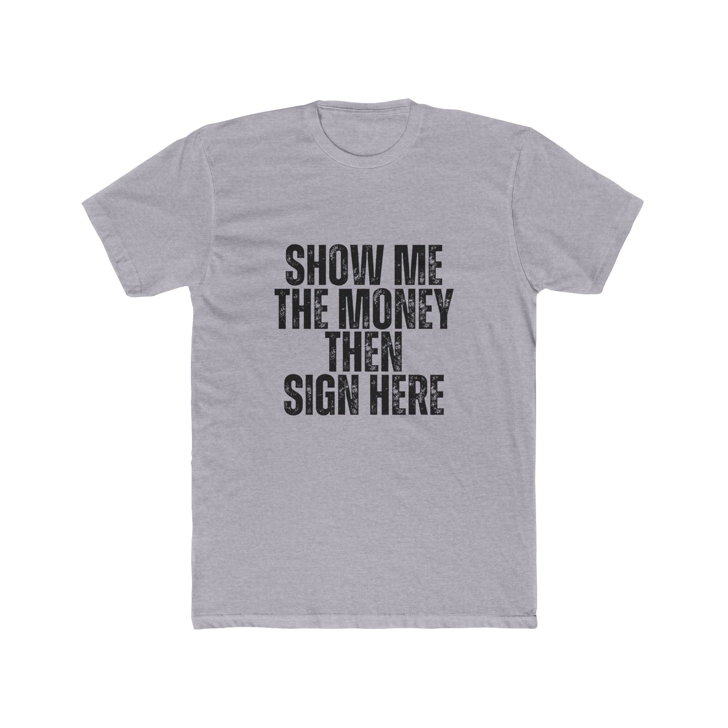 Show Me the Money | Agent & Broker T-Shirt