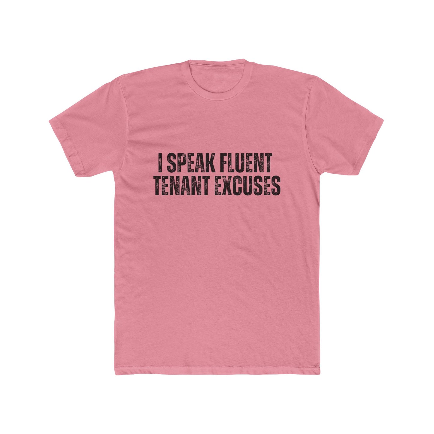 I Speak Fluent...Tenant Excuses | Property Manager Tshirts