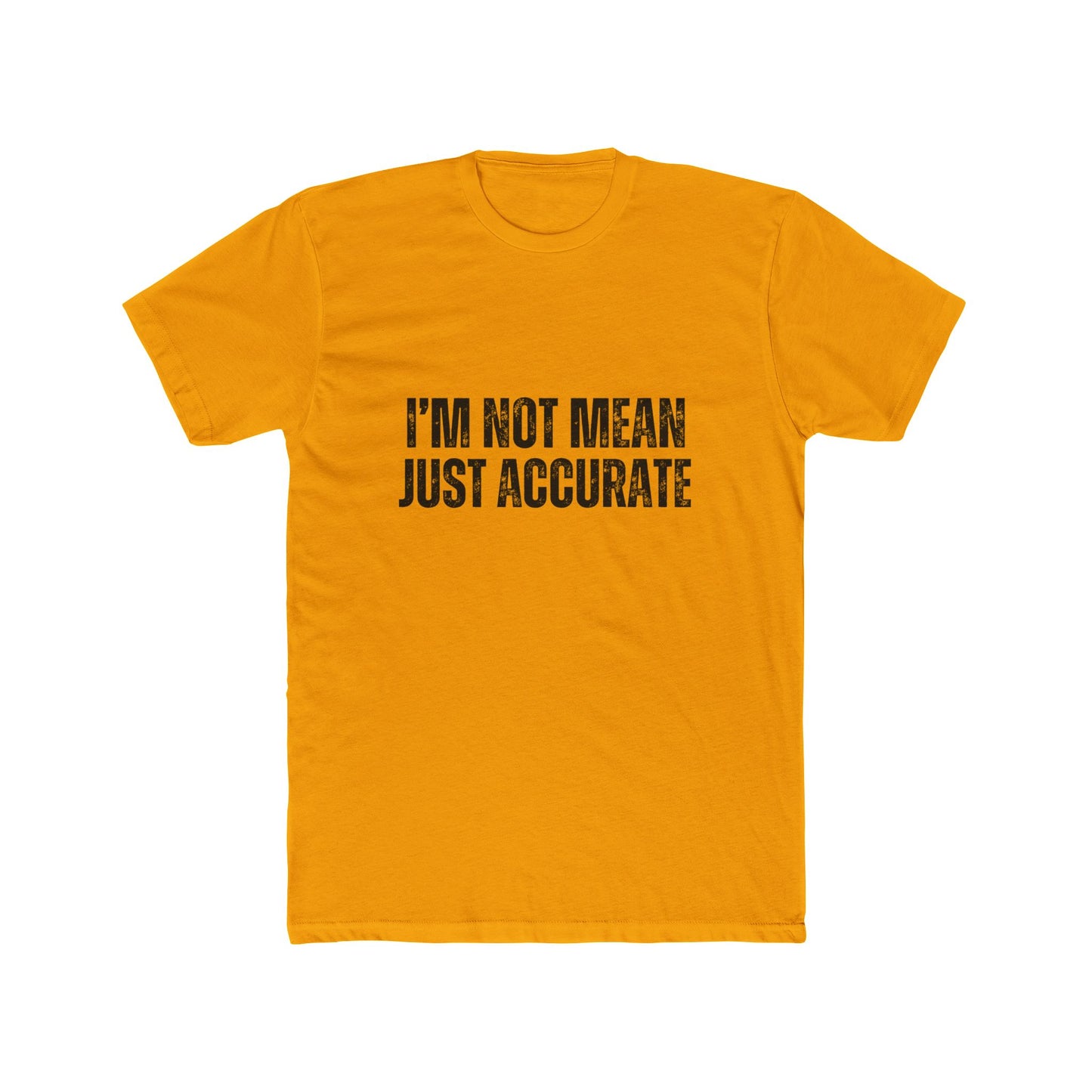 I'm Not Mean, Just Accurate, Appraiser T-Shirts