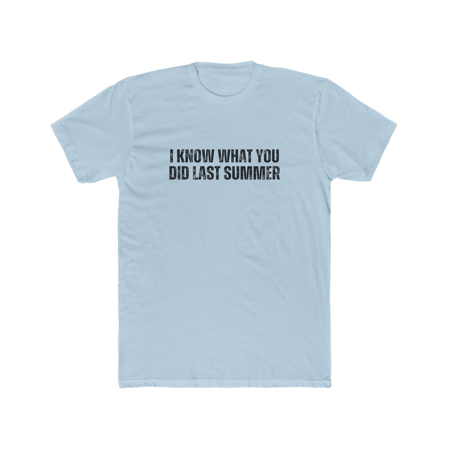I Know What You Did Last Summer | HOA Managers Real Estate T-Shirts