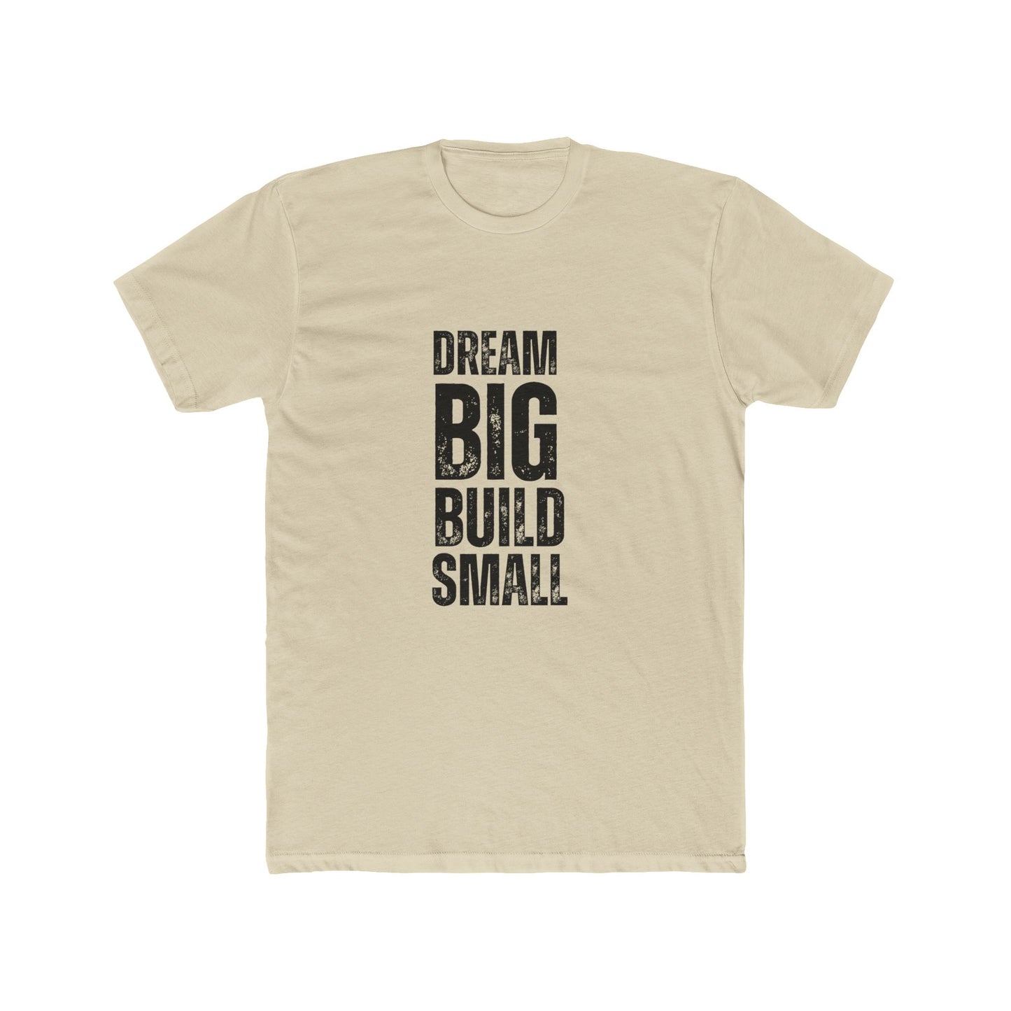 Dream Big, Build Small | TIny Home Tshirts
