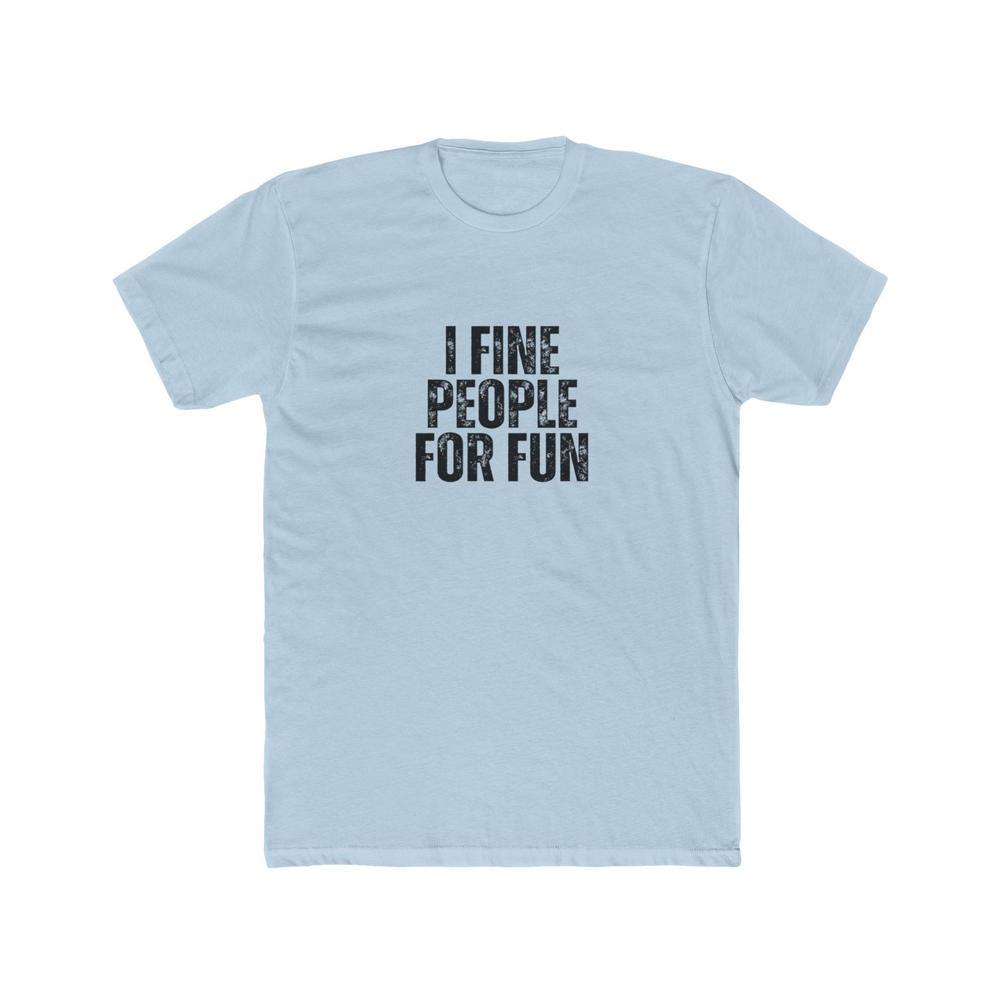 I Fine People | HOA Managers Real Estate T-Shirts