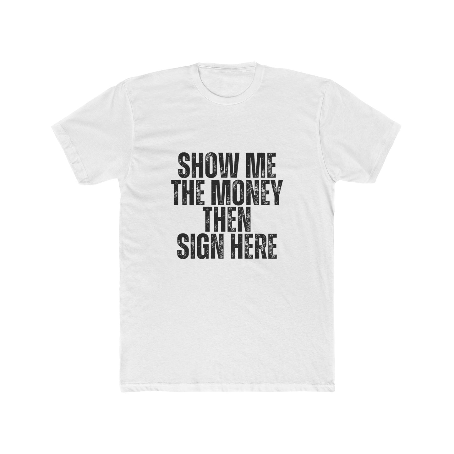 Show Me the Money | Agent & Broker T-Shirt