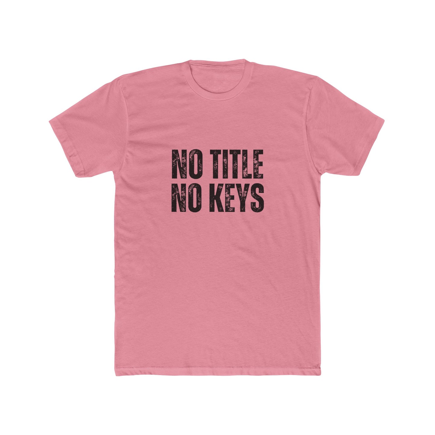 No Title No Keys | Title Agent Tshirts