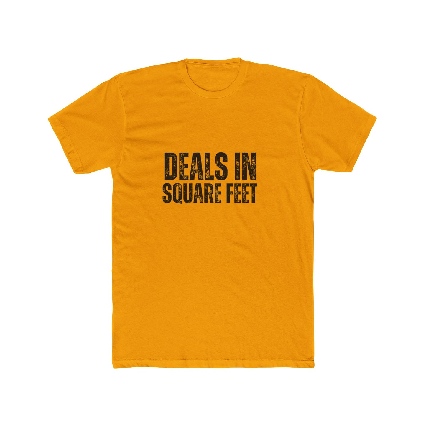 Deals In Sqaure Feet | Commercial Real Estate Tshirts | Real Estate Swag Co.