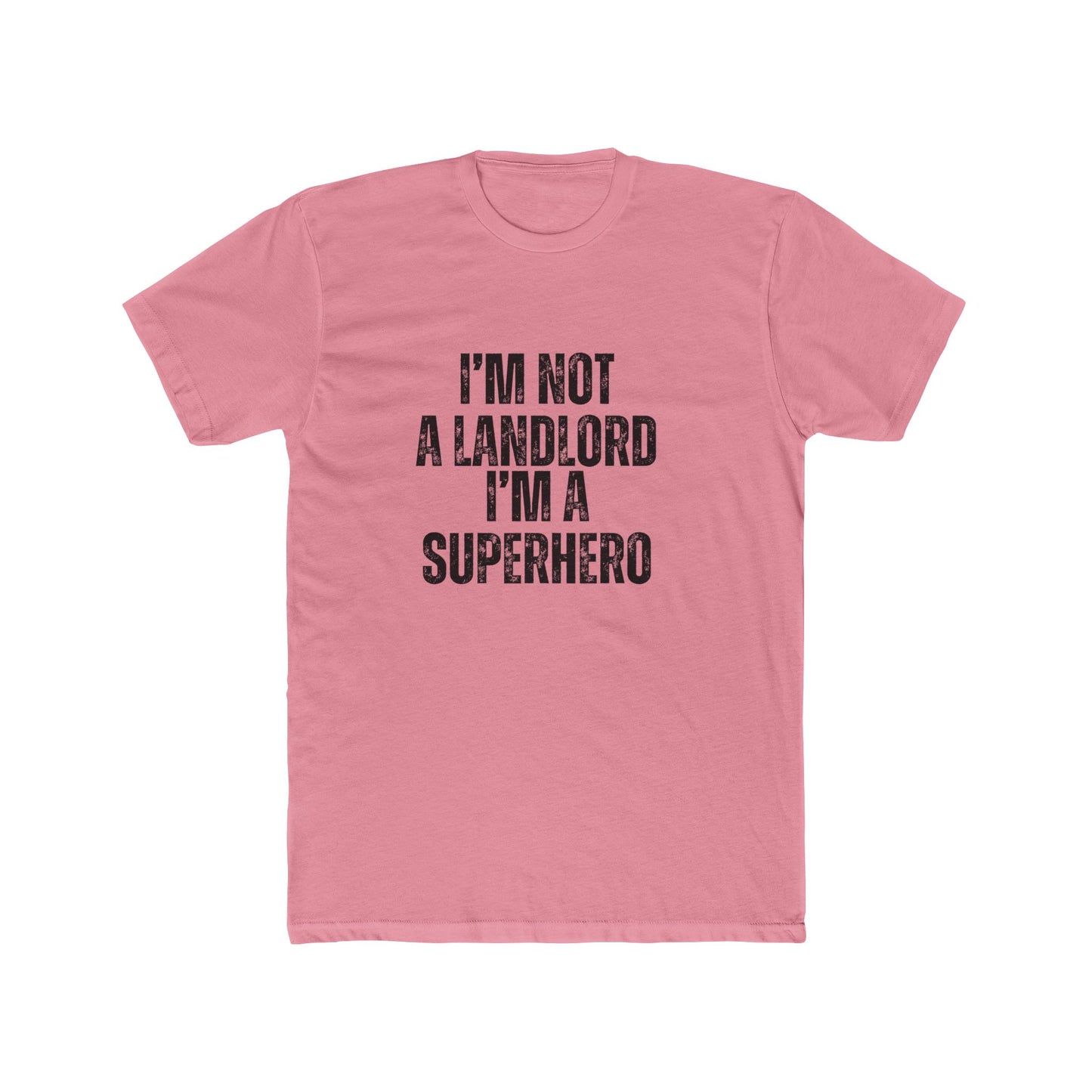 I'm Not A Lordlord, I'm A SuperHero | Property Manager Tshirts
