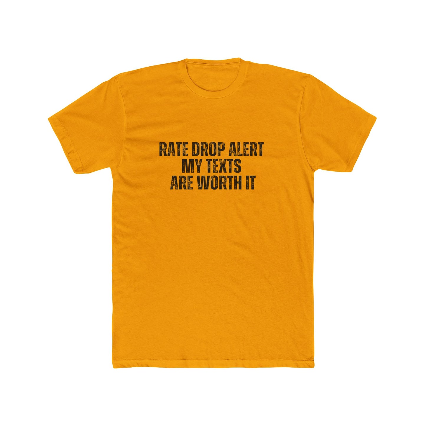 Rate Drop Alert, My Texts Are Worth It | Lenders & Loan Officers Real Estate T-Shirts