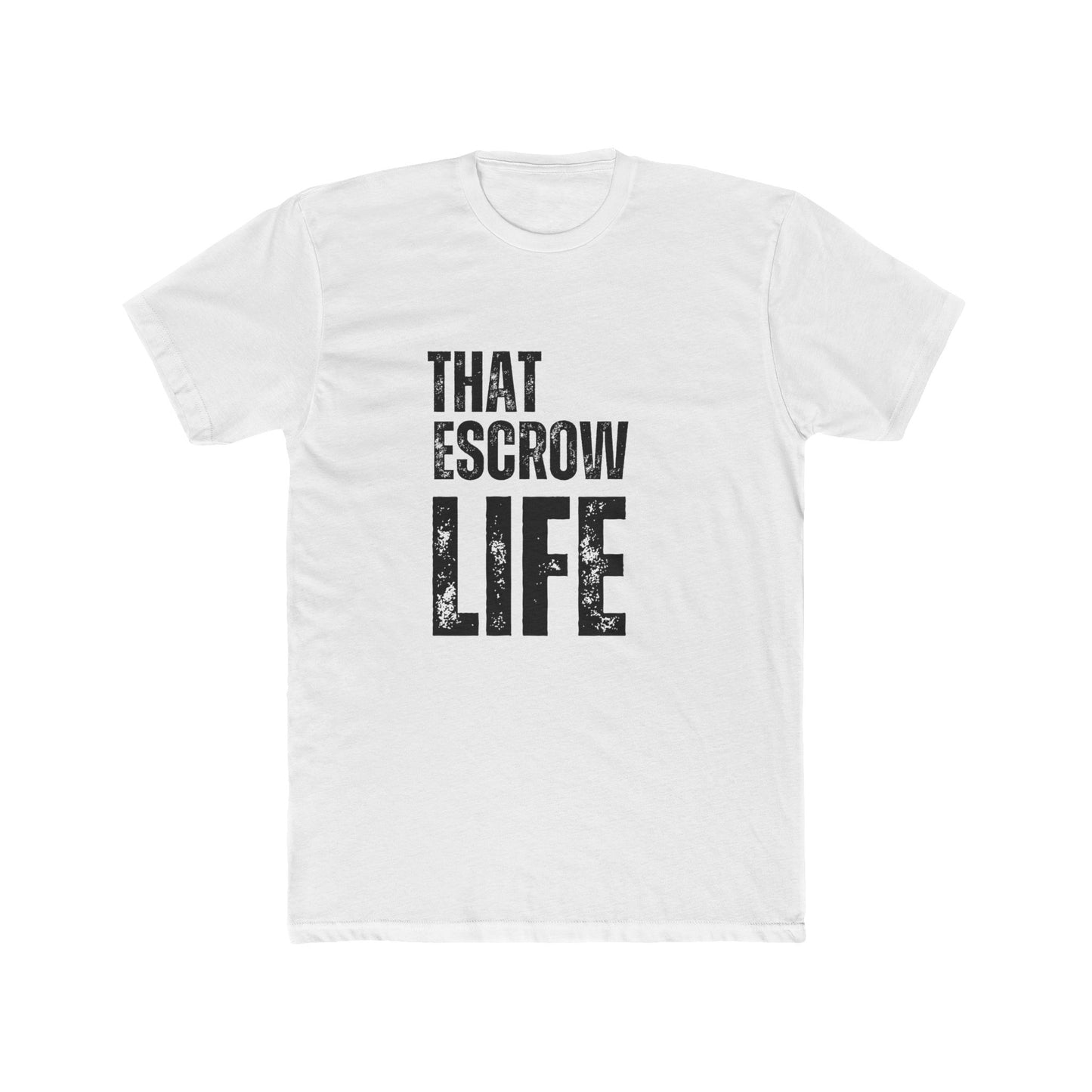 That Escrow Life | Home Seller Tshirts