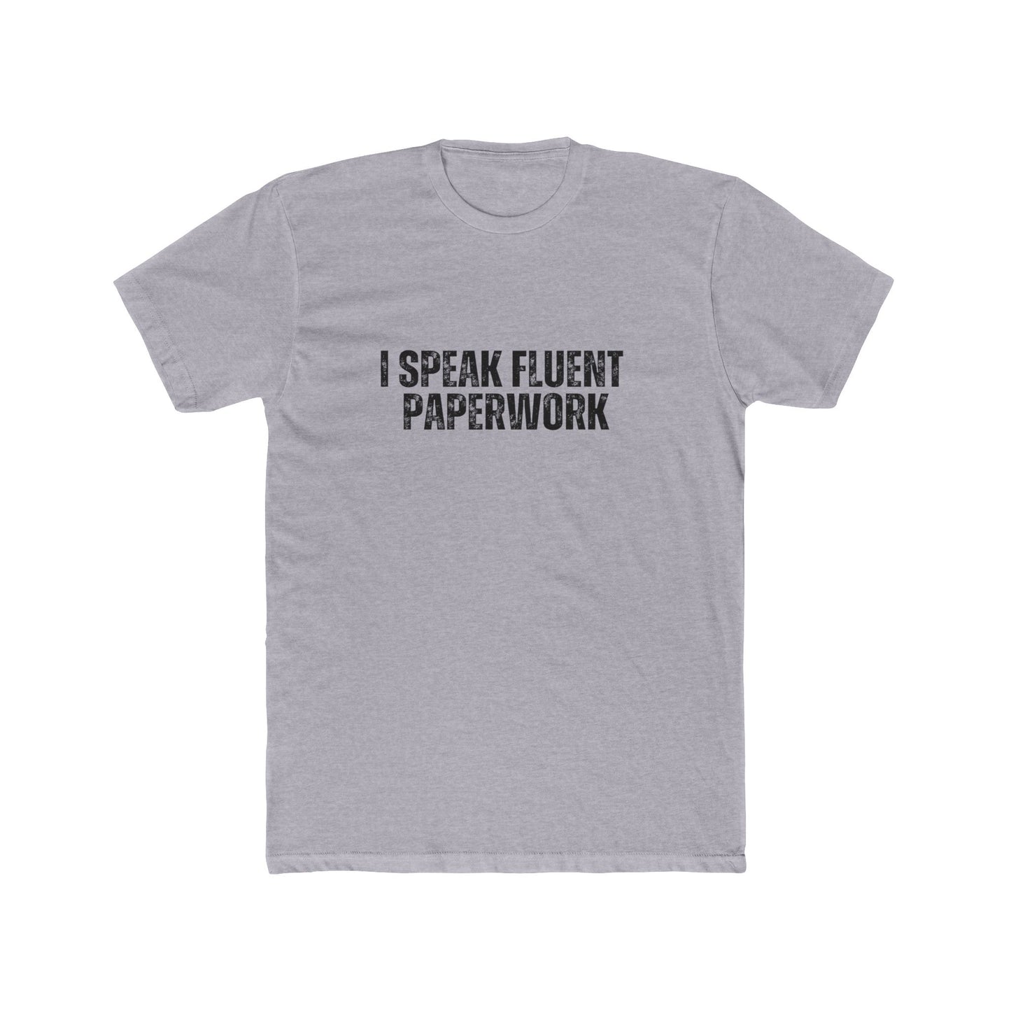 I Speak Fluent Paperwork | Lenders & Loan Officer T-Shirts