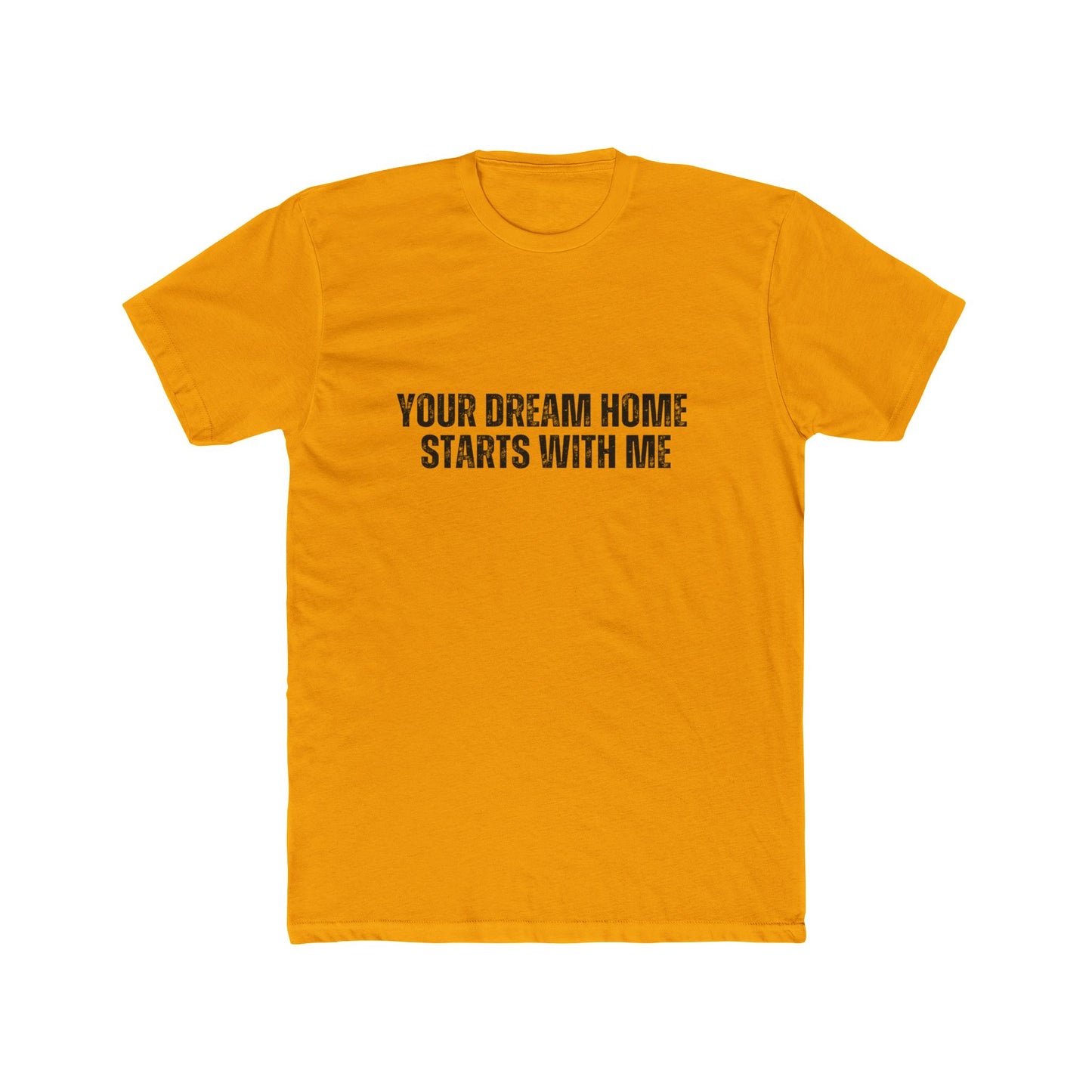 Your Dream Home Starts With Me | Lender & Loan Officer T-Shirts