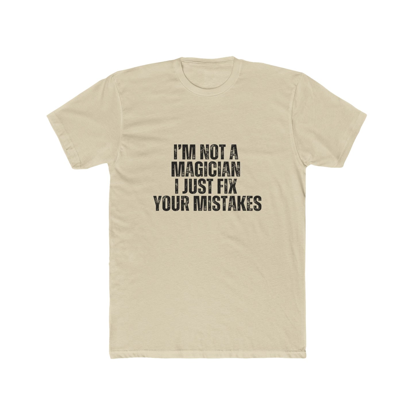 I'm Not a Magician | Real Estate T-Shirts | Real Estate Attorney Tees