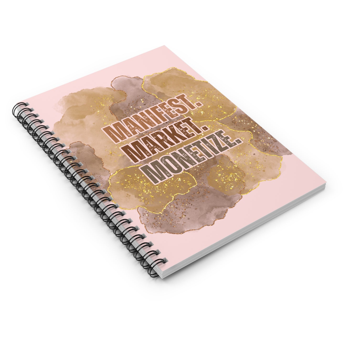 Manifest. Market. Monetize. Sprial Note Book | Real Estate Swag Co.
