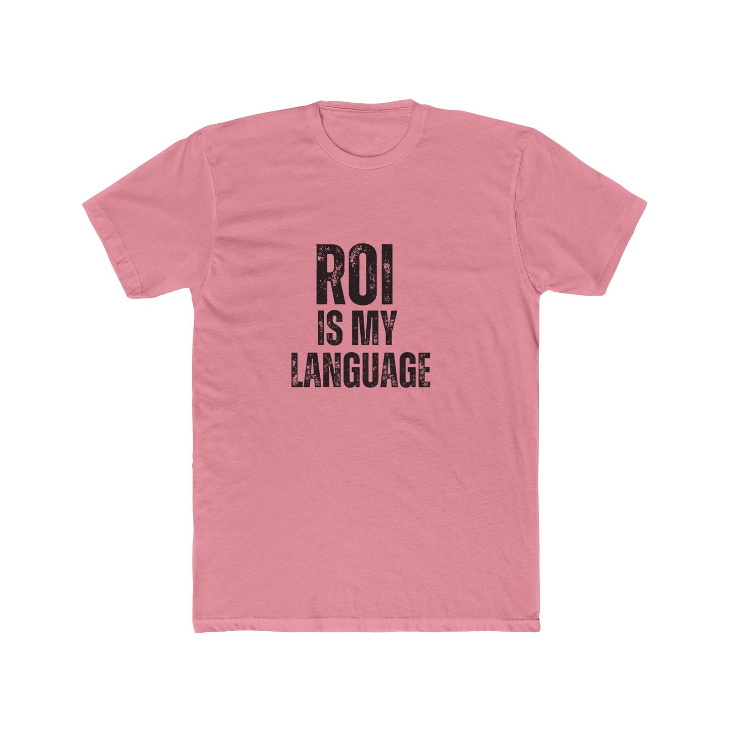ROI Is My Love Language | Commercial Real Estate Tshirts | Real Estate Swag Co.