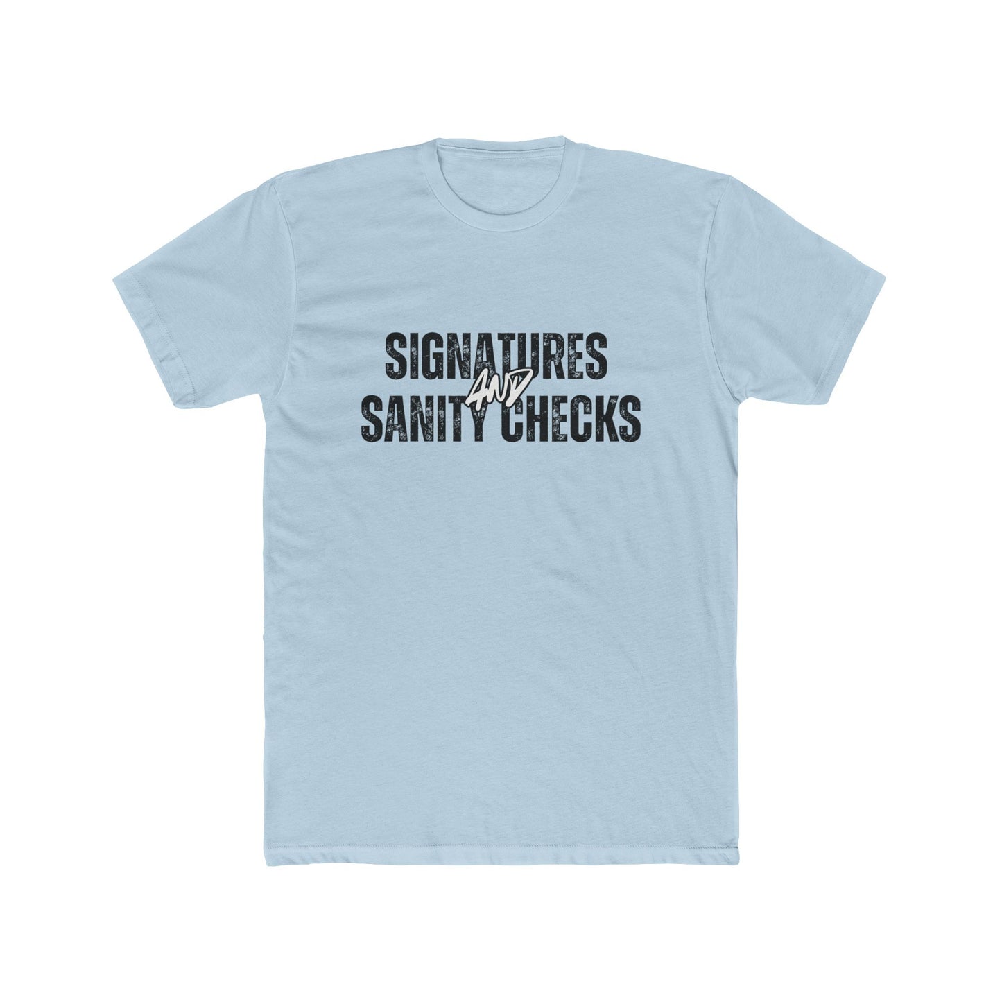 Signatures & Sanity Checks | Title Agents Tshirts