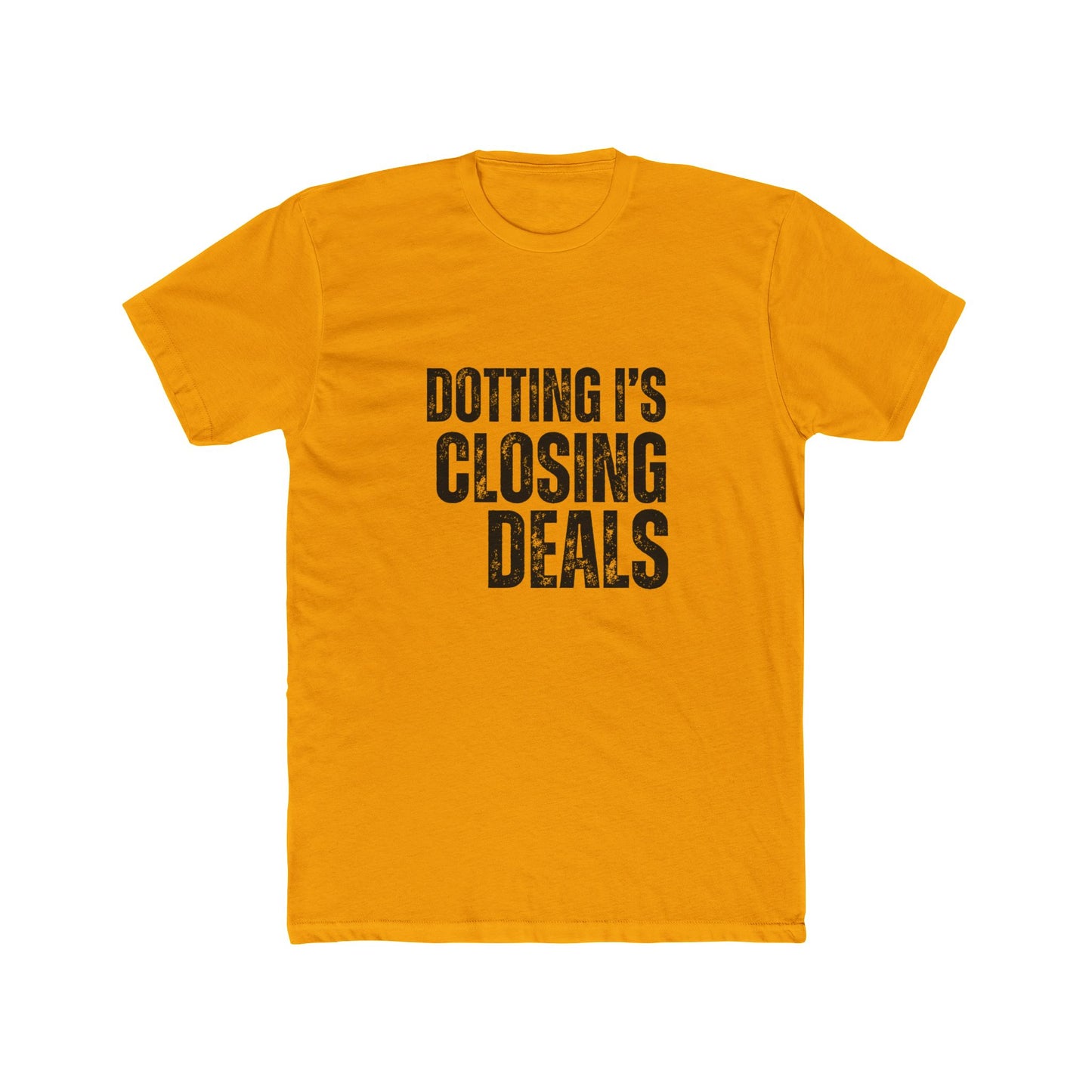 Dotting I's, Closing Deals | Title Agents Tshirts