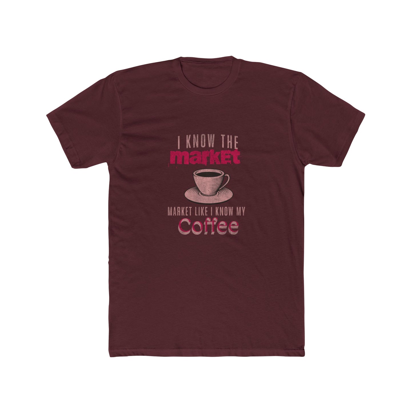 | Know The Market Like I Know My Coffee – Real Estate Tee | Real Estate Swag Co.