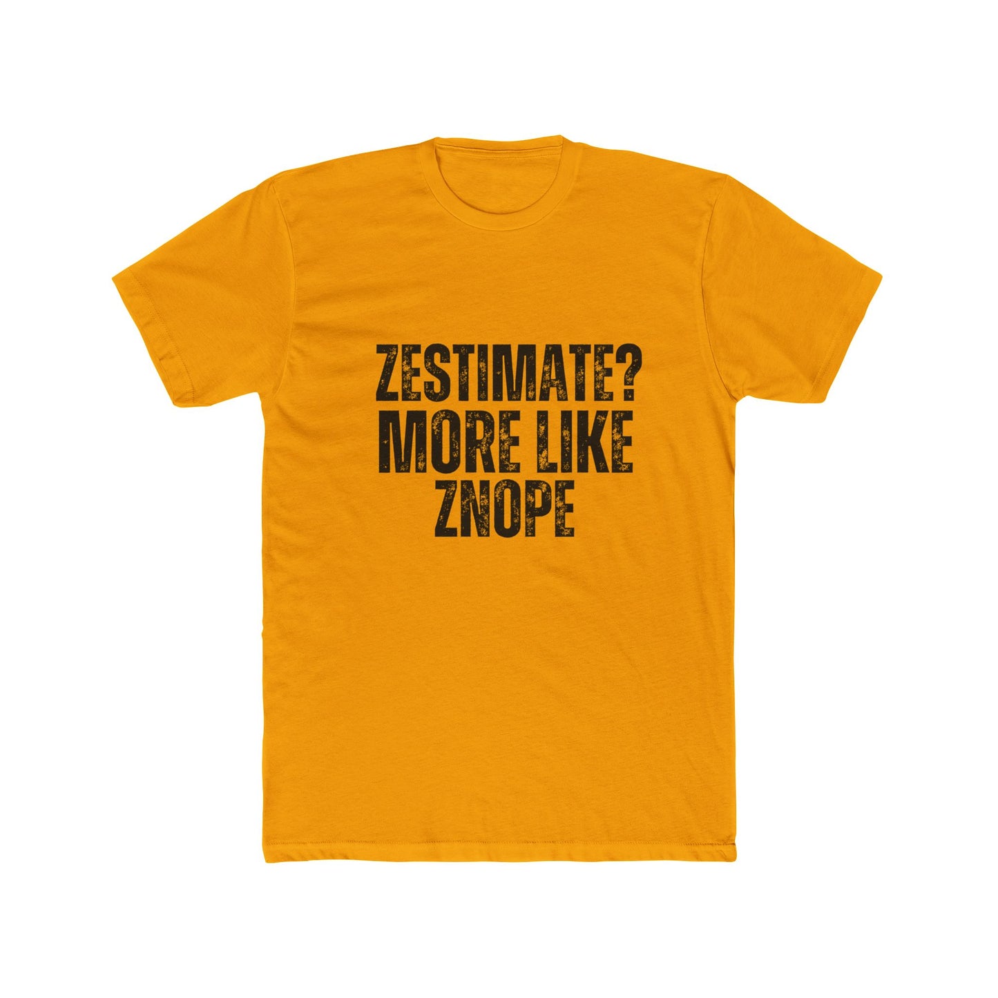 Zestimate, More Like Znope, Appraisers T-Shirts