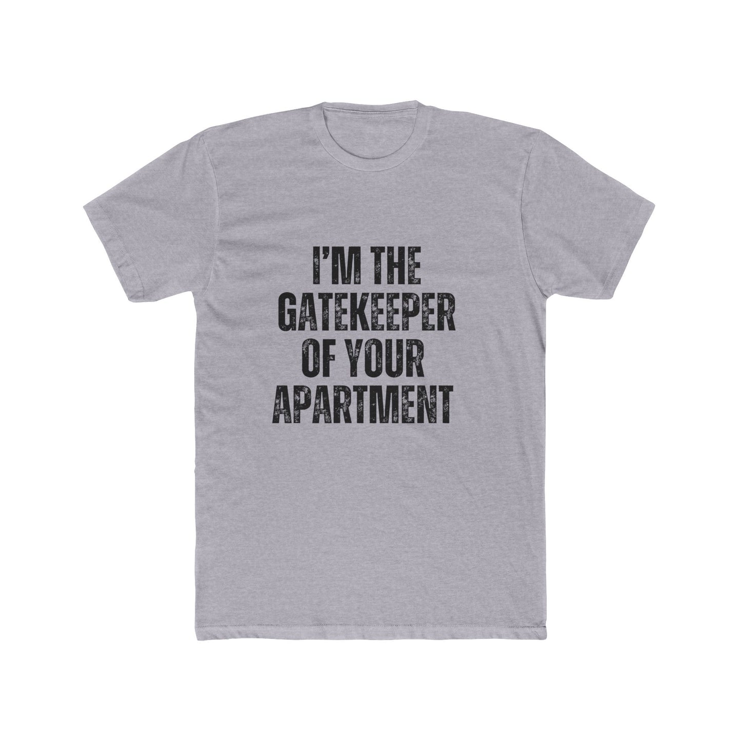 I'm The Gatekeeper Of Your Home | Property Manager Tshirts