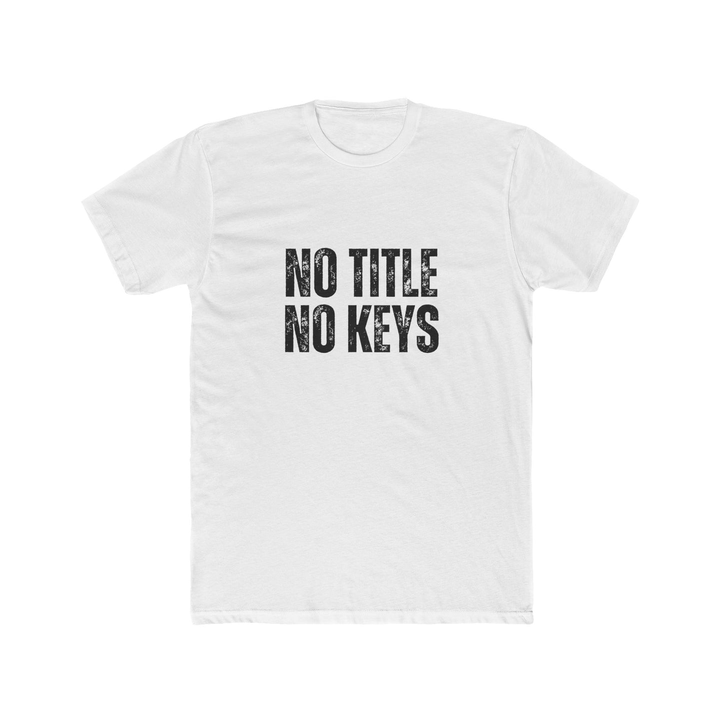 No Title No Keys | Title Agent Tshirts