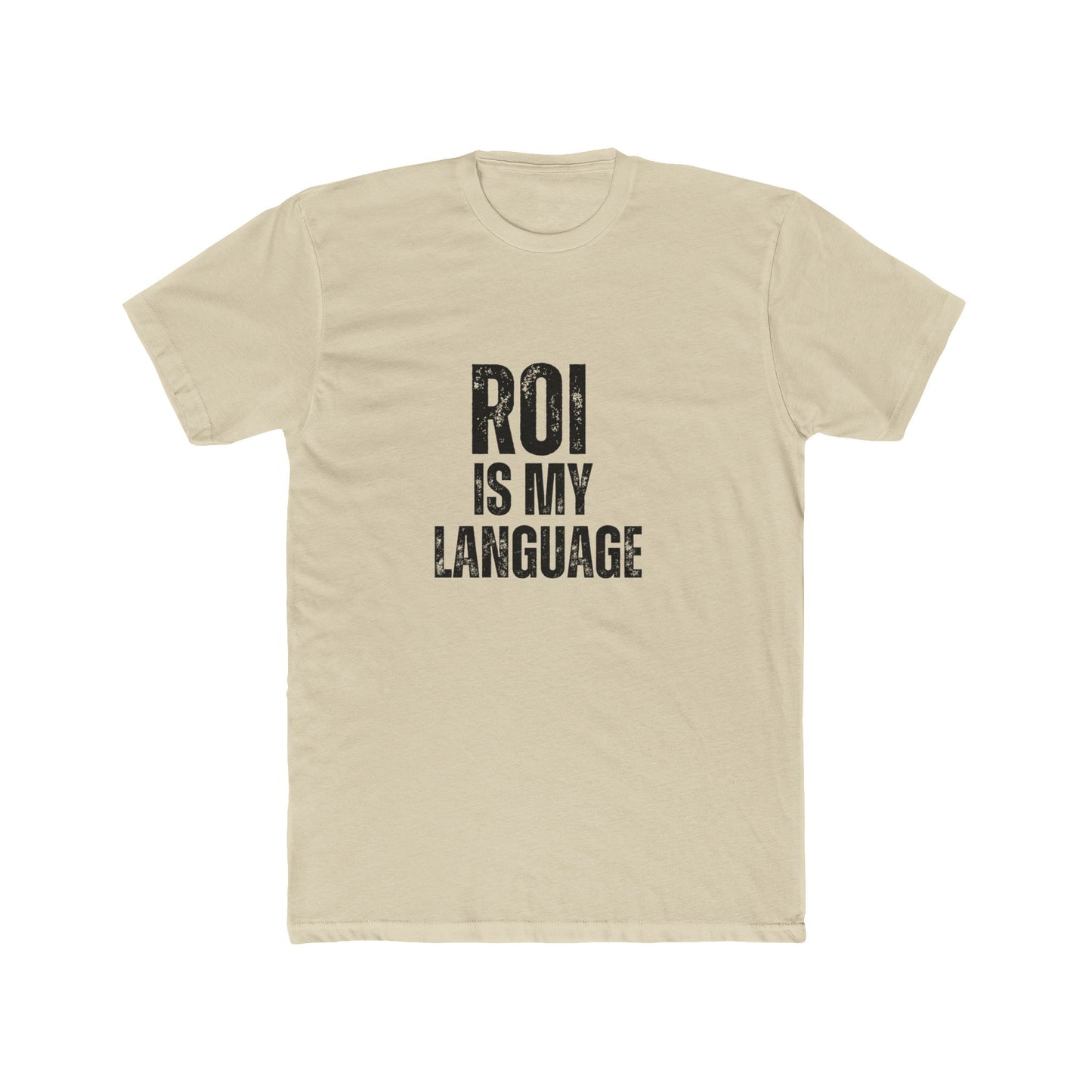 ROI Is My Love Language | Commercial Real Estate Tshirts | Real Estate Swag Co.
